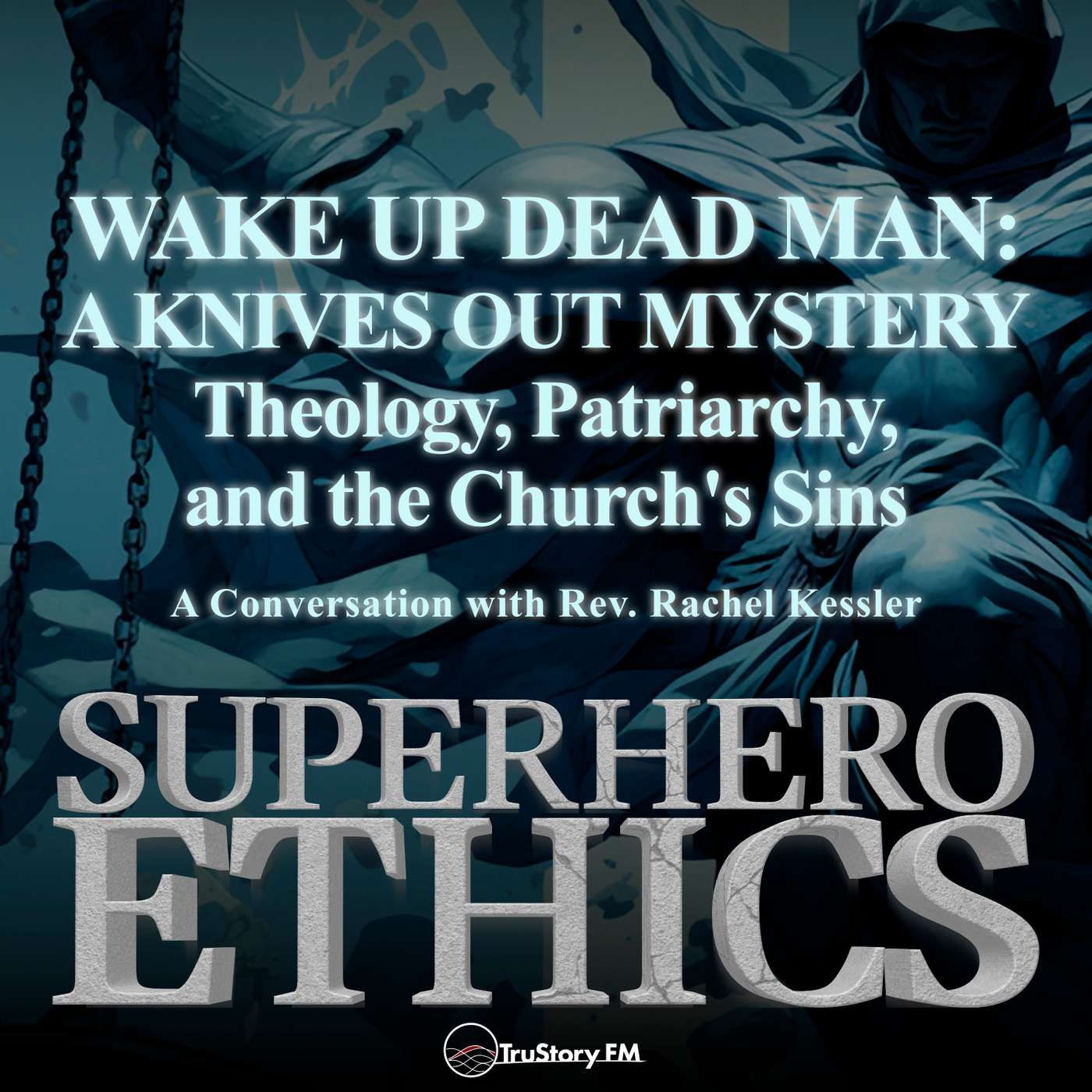 Wake Up Dead Man: A Knives Out Mystery • Theology, Patriarchy, and the Church's Sins Wake Up Dead Man: A Knives Out Mystery • Theology, Patriarchy, and the Church's Sins