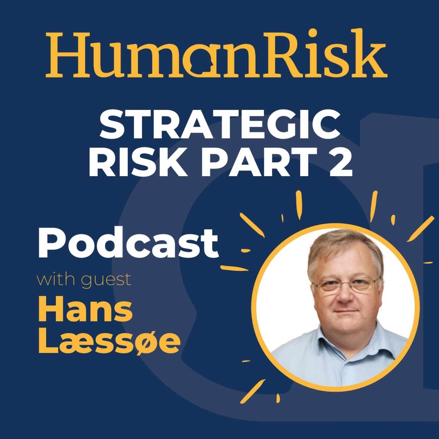 Hans Læssøe on Strategic Risk — Part Two