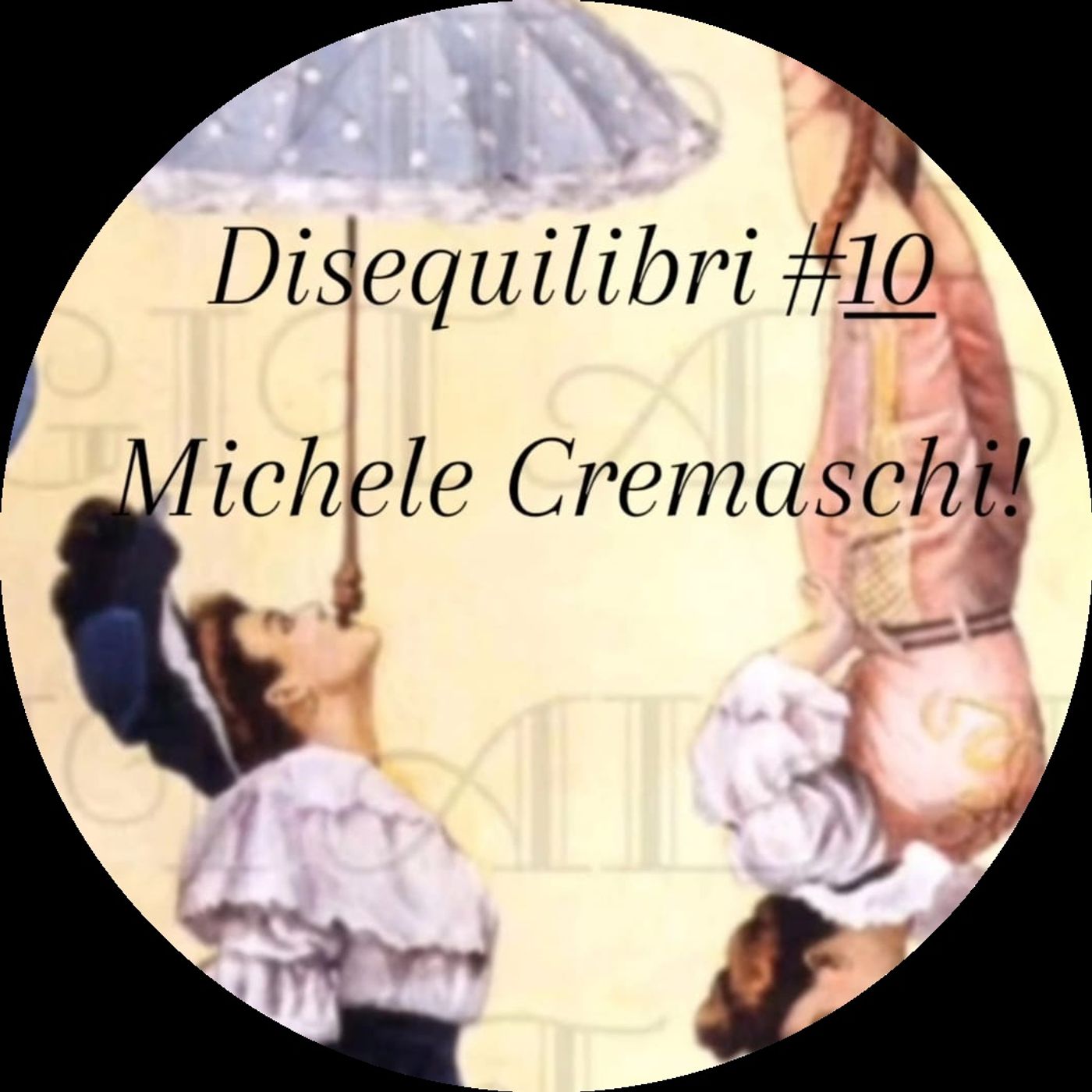 Disequilibri#10 Michele Cremaschi! episode artwork