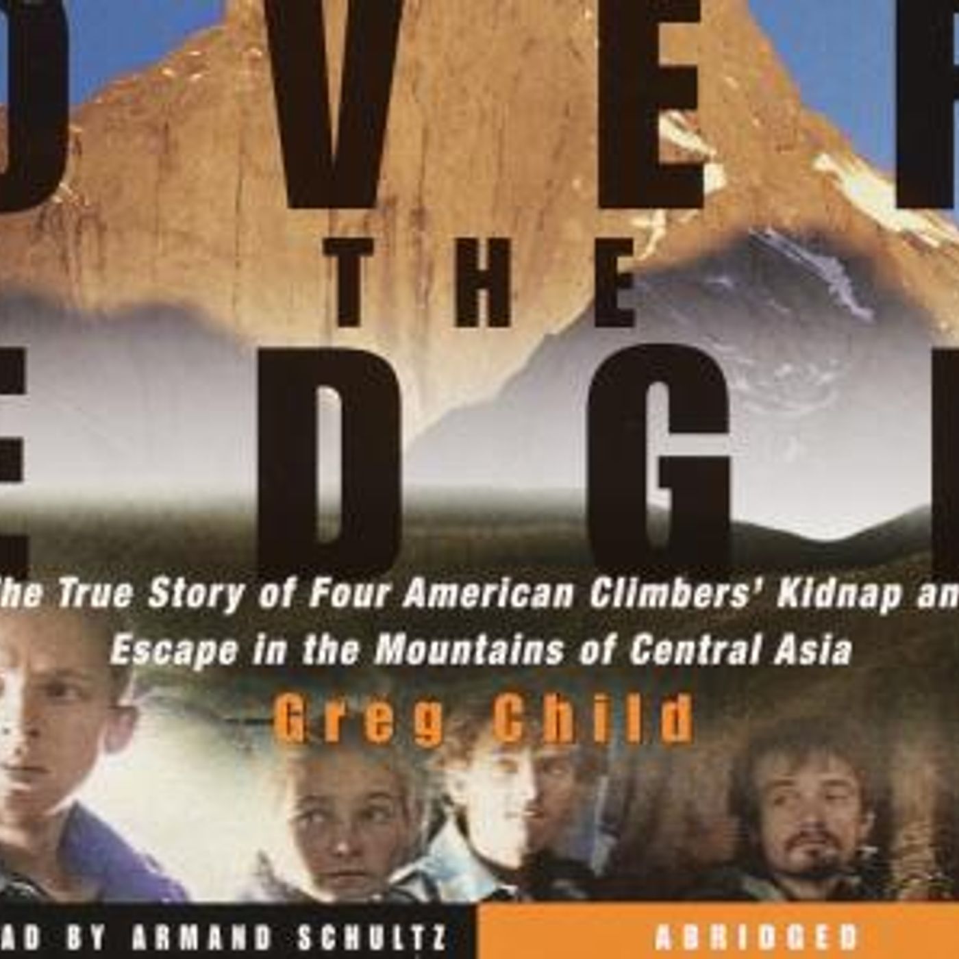 Over the Edge: The True Story of Four American Climbers' Kidnap and Escape in the Mountains of Central Asia by Greg Child episode artwork