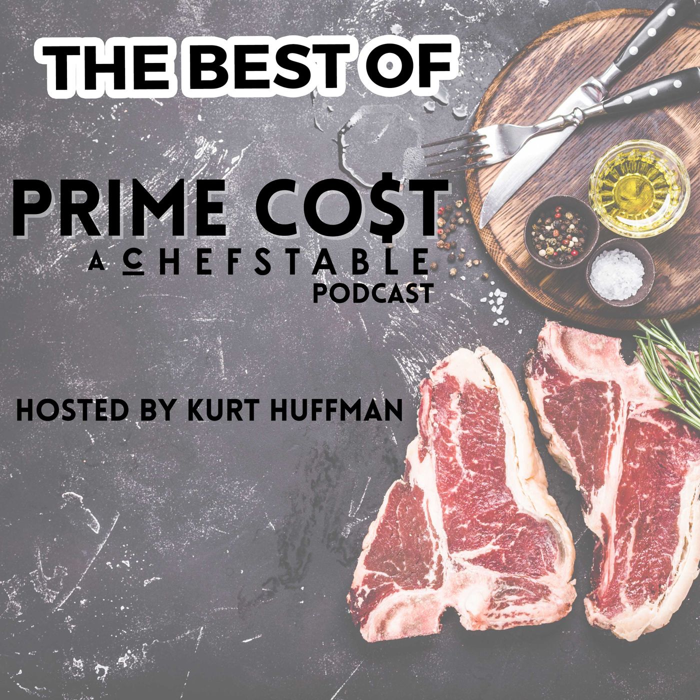 The Best Of Prime Cost: A ChefStable Podcast