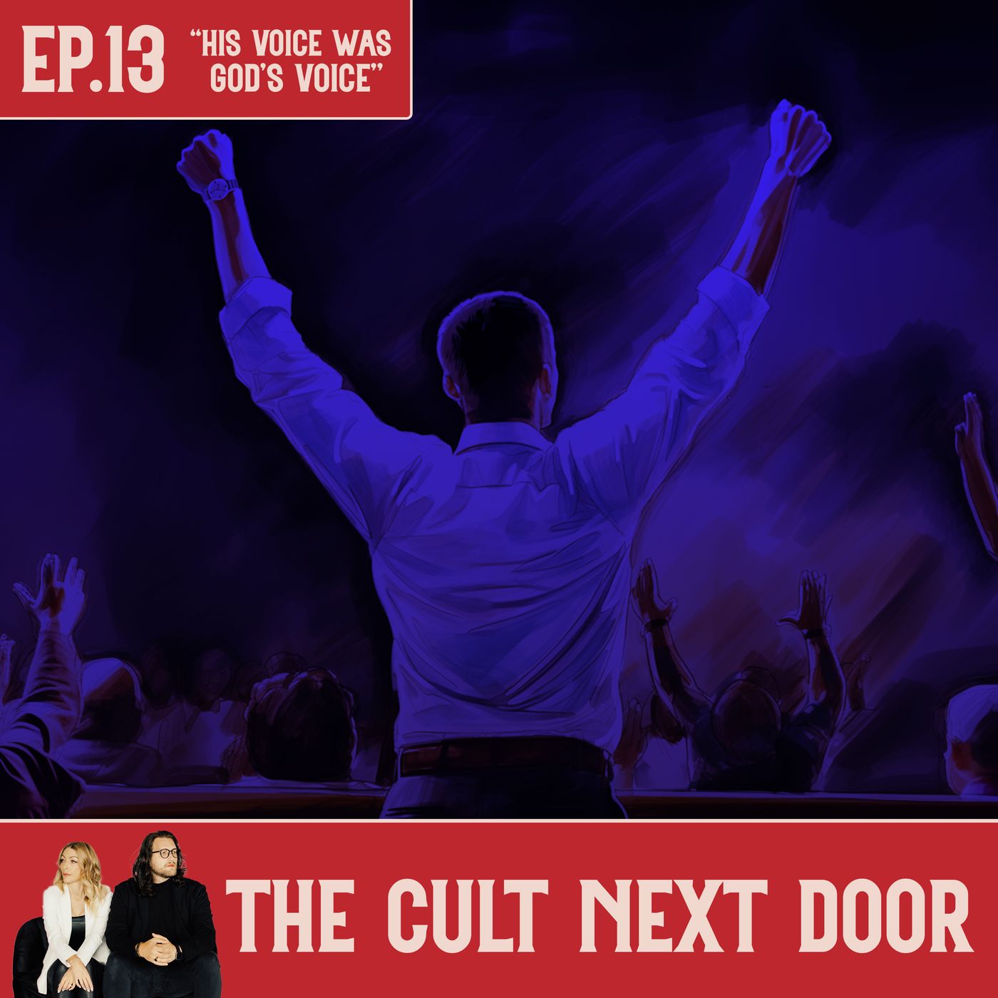 Ep.13: "His Voice Was God's Voice"