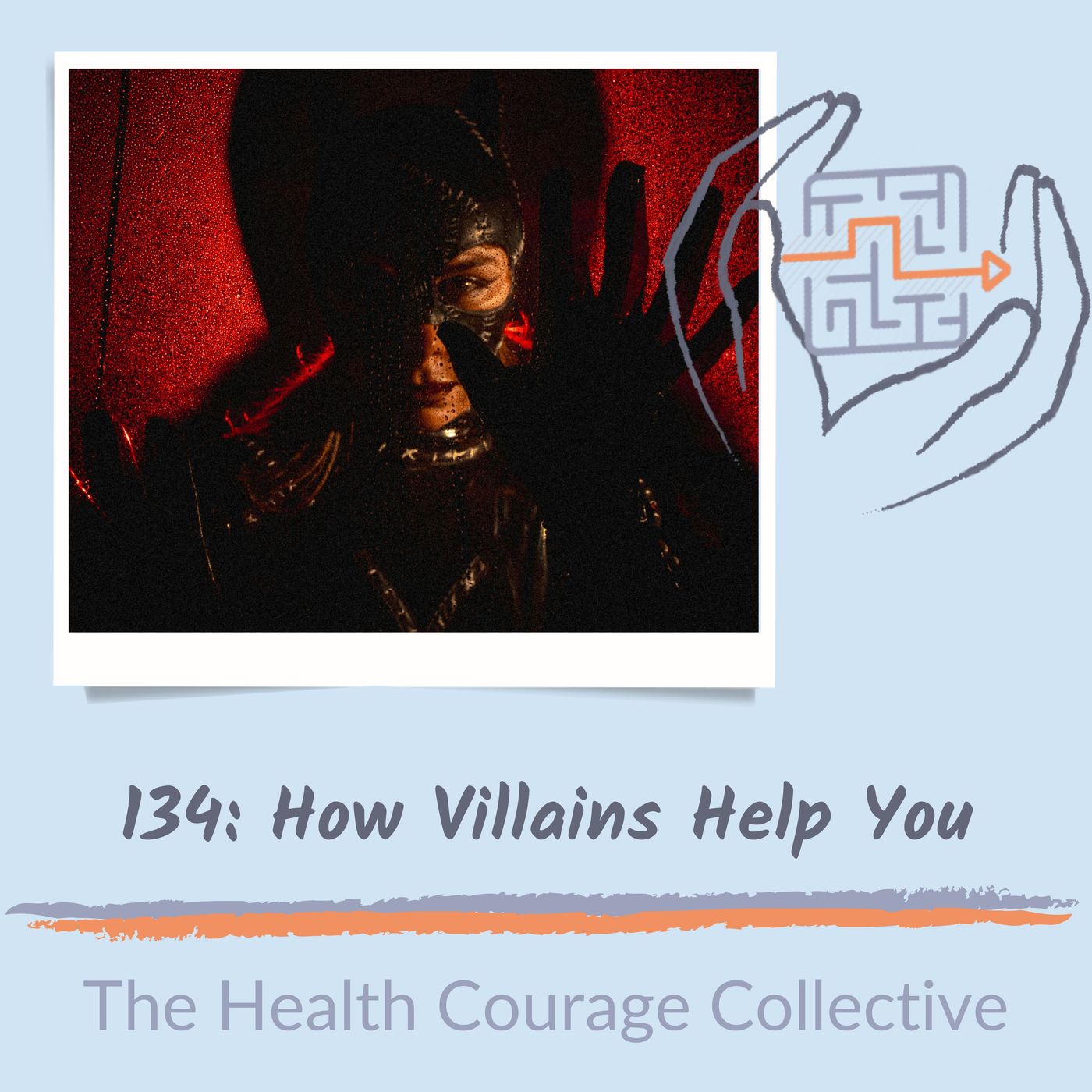 134: How Villains Help You