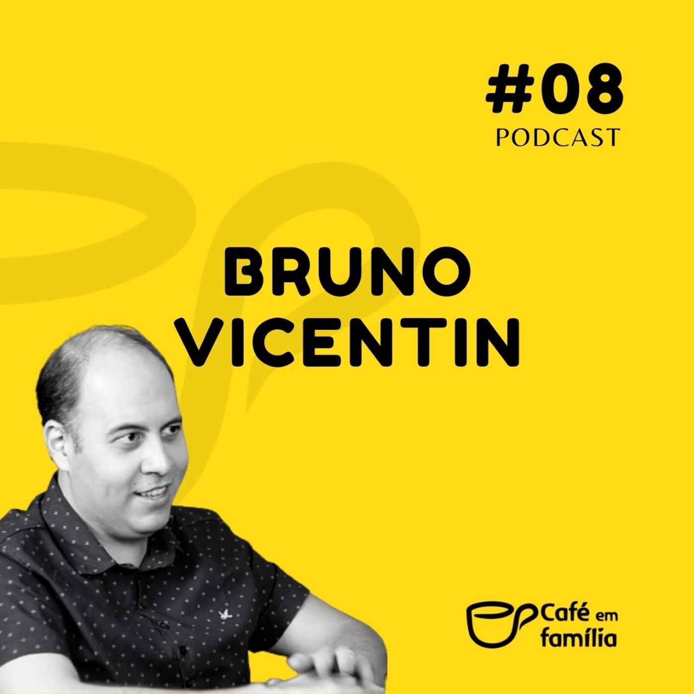 Bruno Vicentin - Café em Família #08