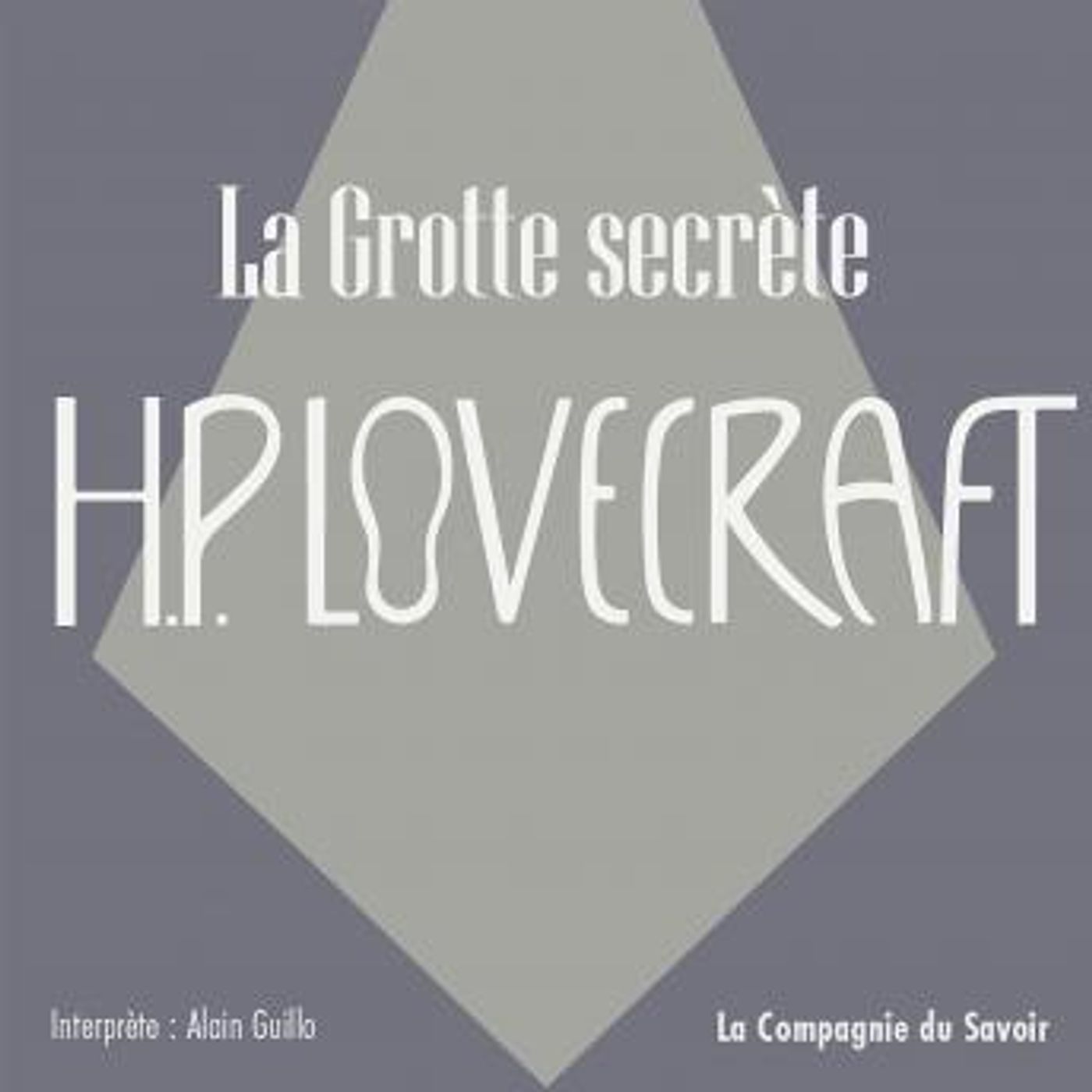 [French] - La grotte secrète: La collection HP Lovecraft by H.P. Lovecraft episode artwork
