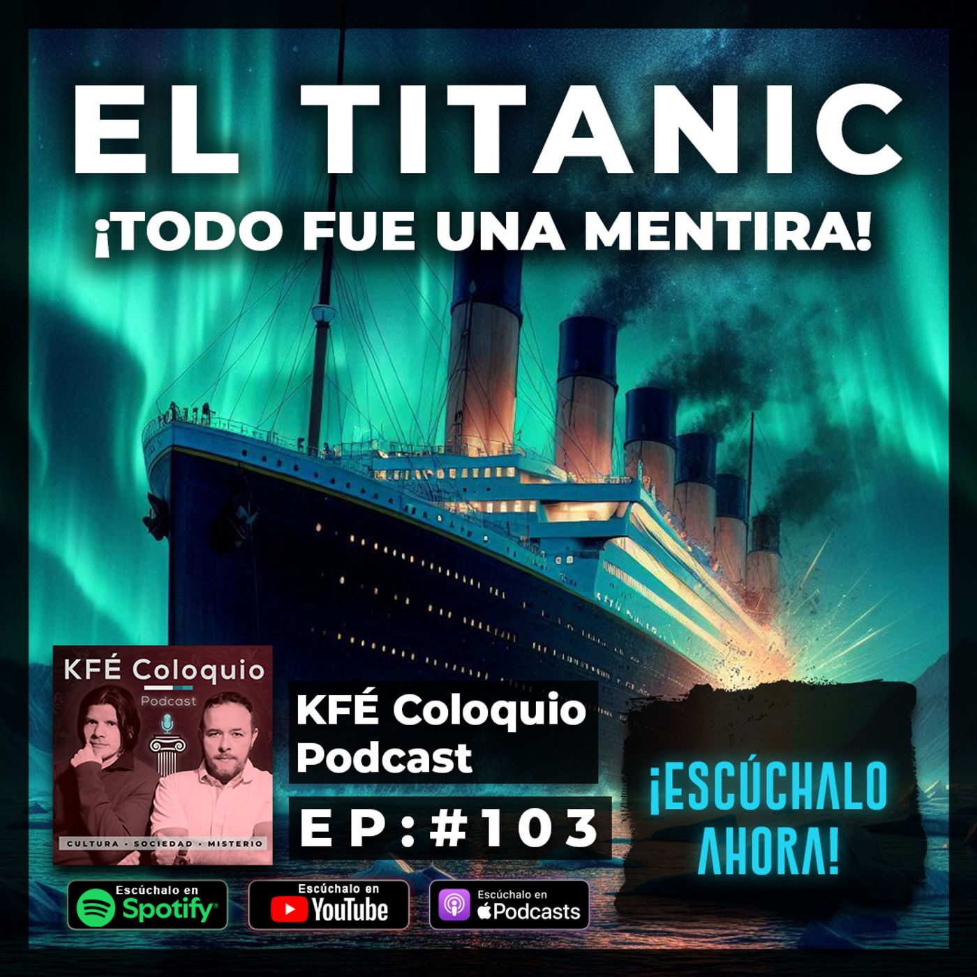 La Oscura CONSPIRACIÓN Detrás del TITANIC, ¿Nos mintieron? | Episodio 103 episode artwork