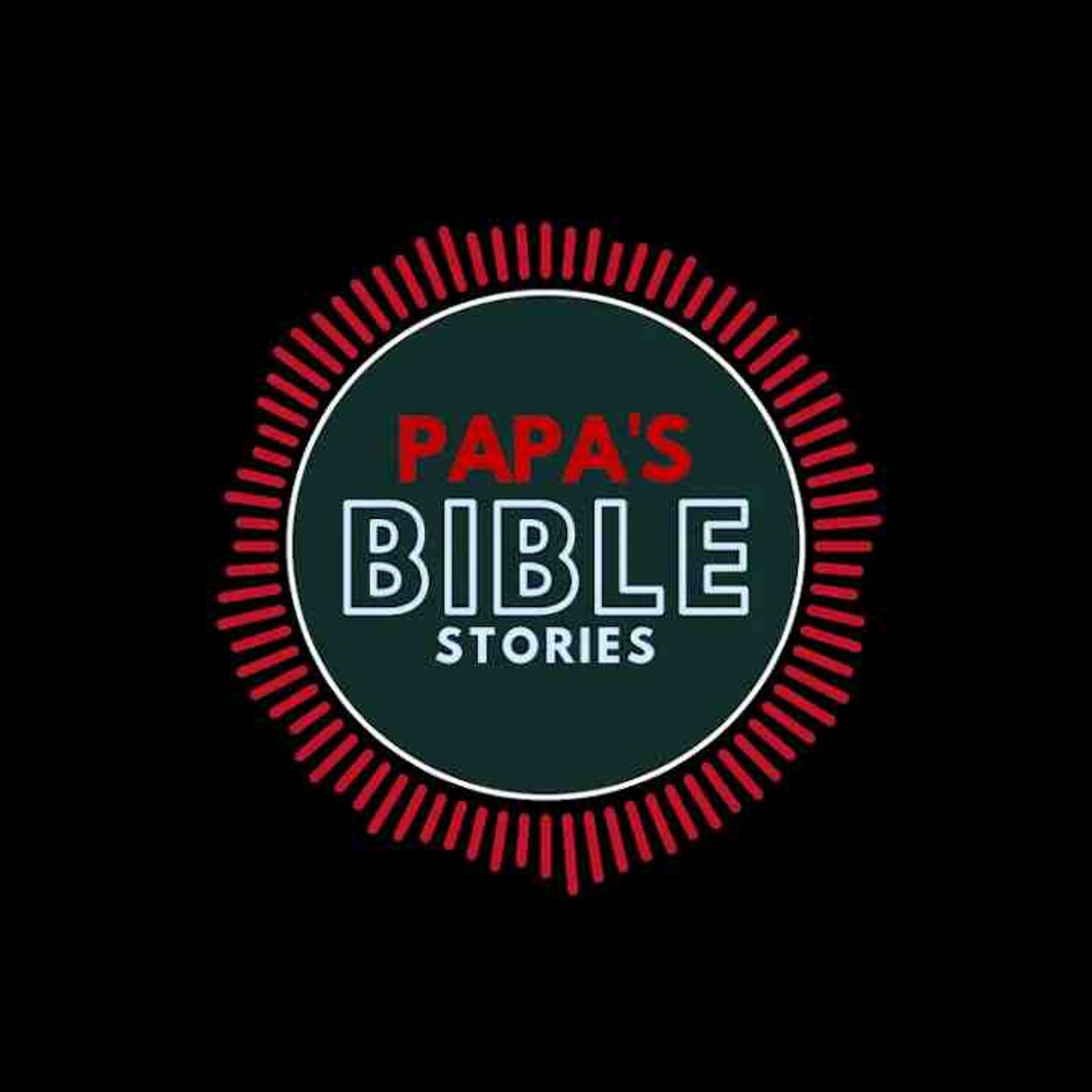 Ep. 14 - Jacob Wrestles With God - Papa_s Bible Stories Podcast episode artwork