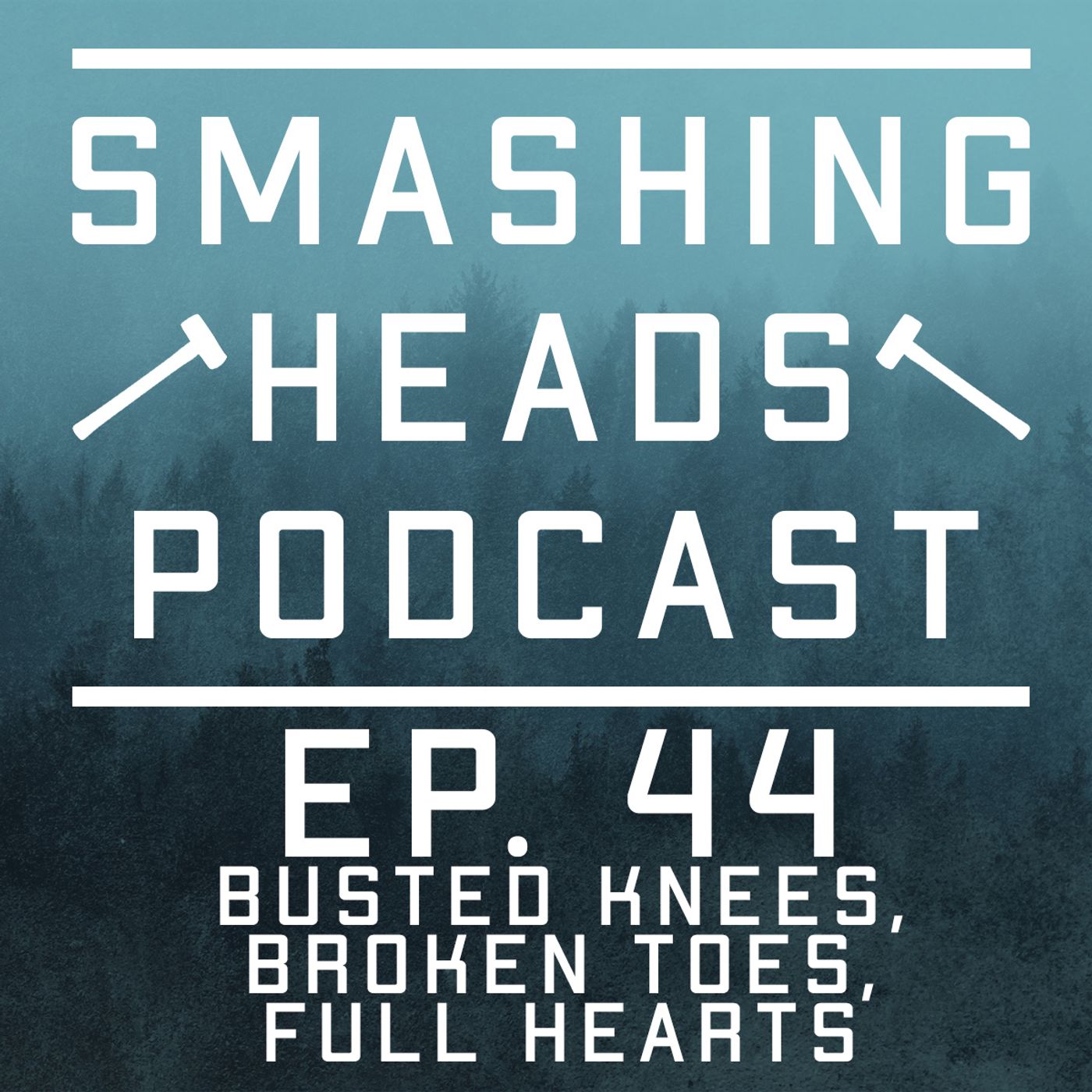 Episode 44: Busted Knees, Broken Toes, Big Hearts