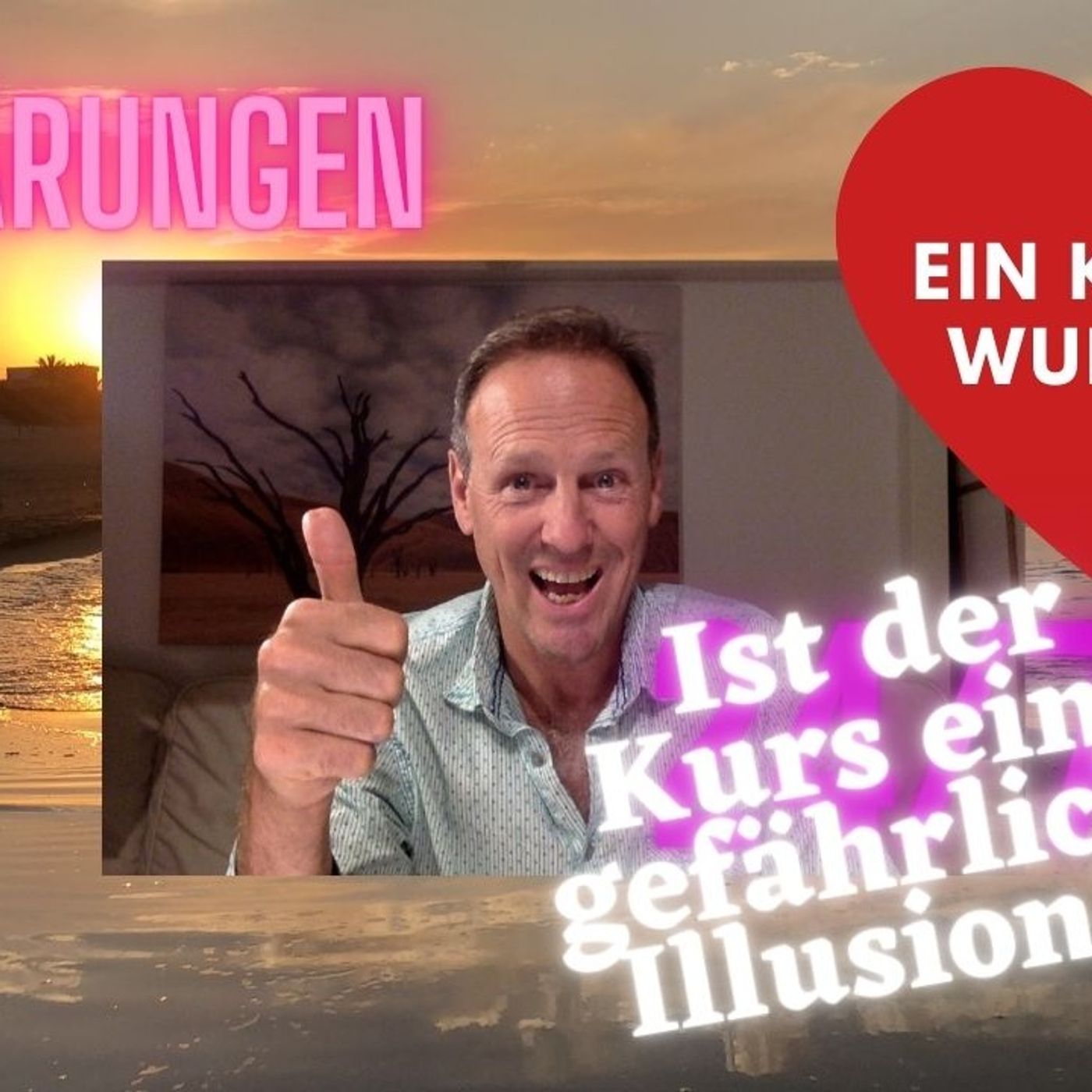 Erklärungen zu Ein Kurs in Wundern