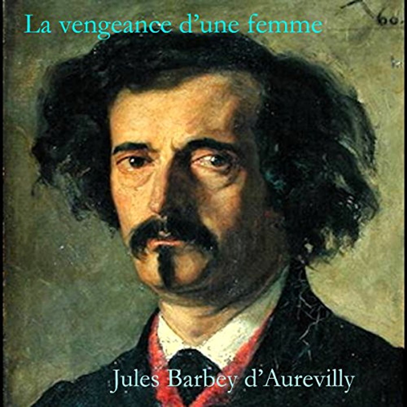 La vengeance d'une femme Livre Audio par Jules Barbey d'Aurevilly episode artwork