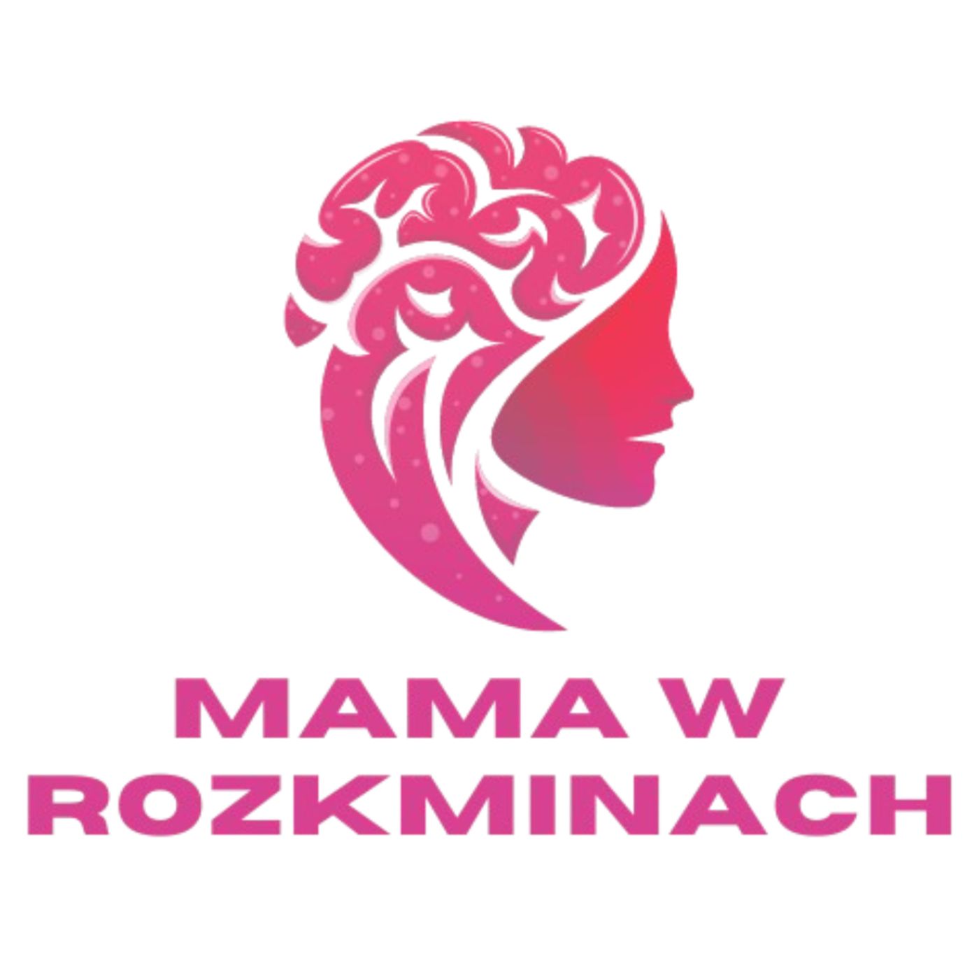 Mama w rozkminach podcast artwork