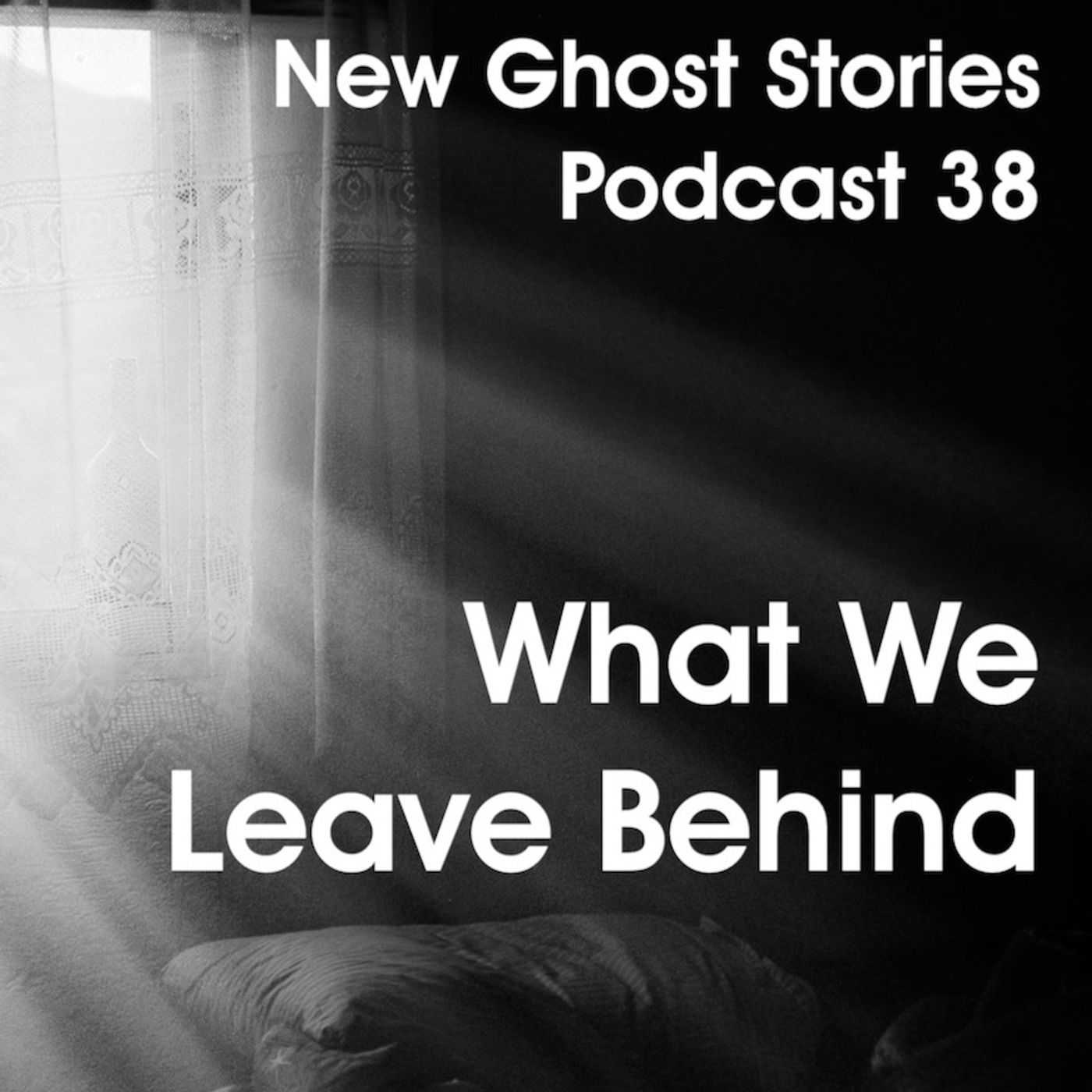 38 - What We Leave Behind