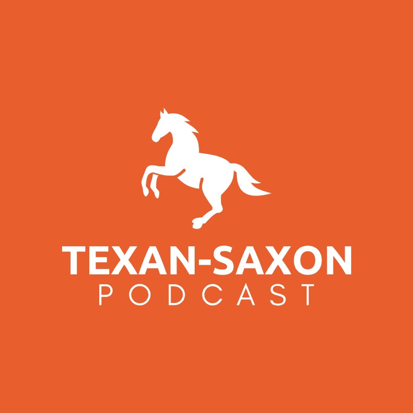 Texan-Saxon Podcast podcast artwork