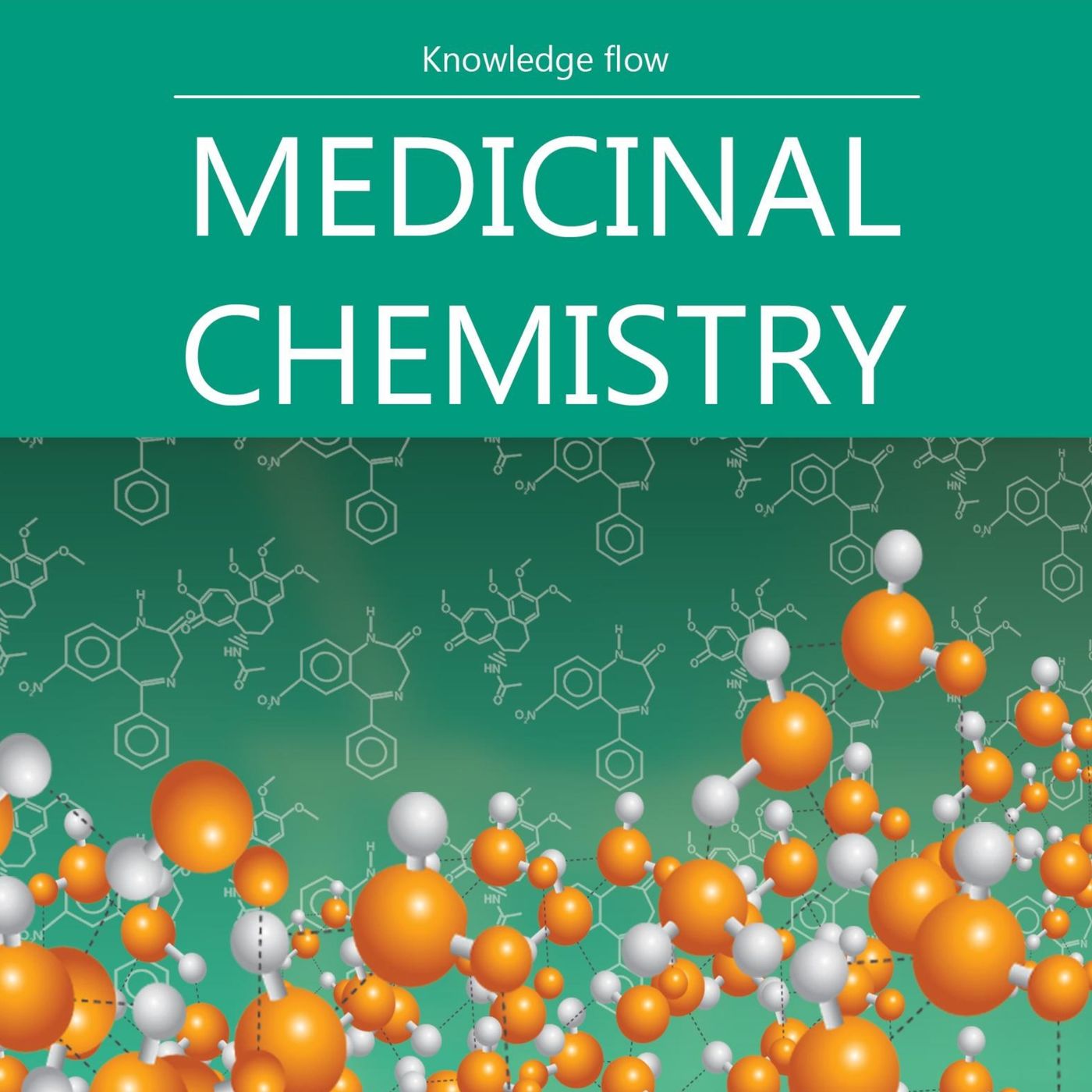 Medicinal Chemistry: From Design to Action