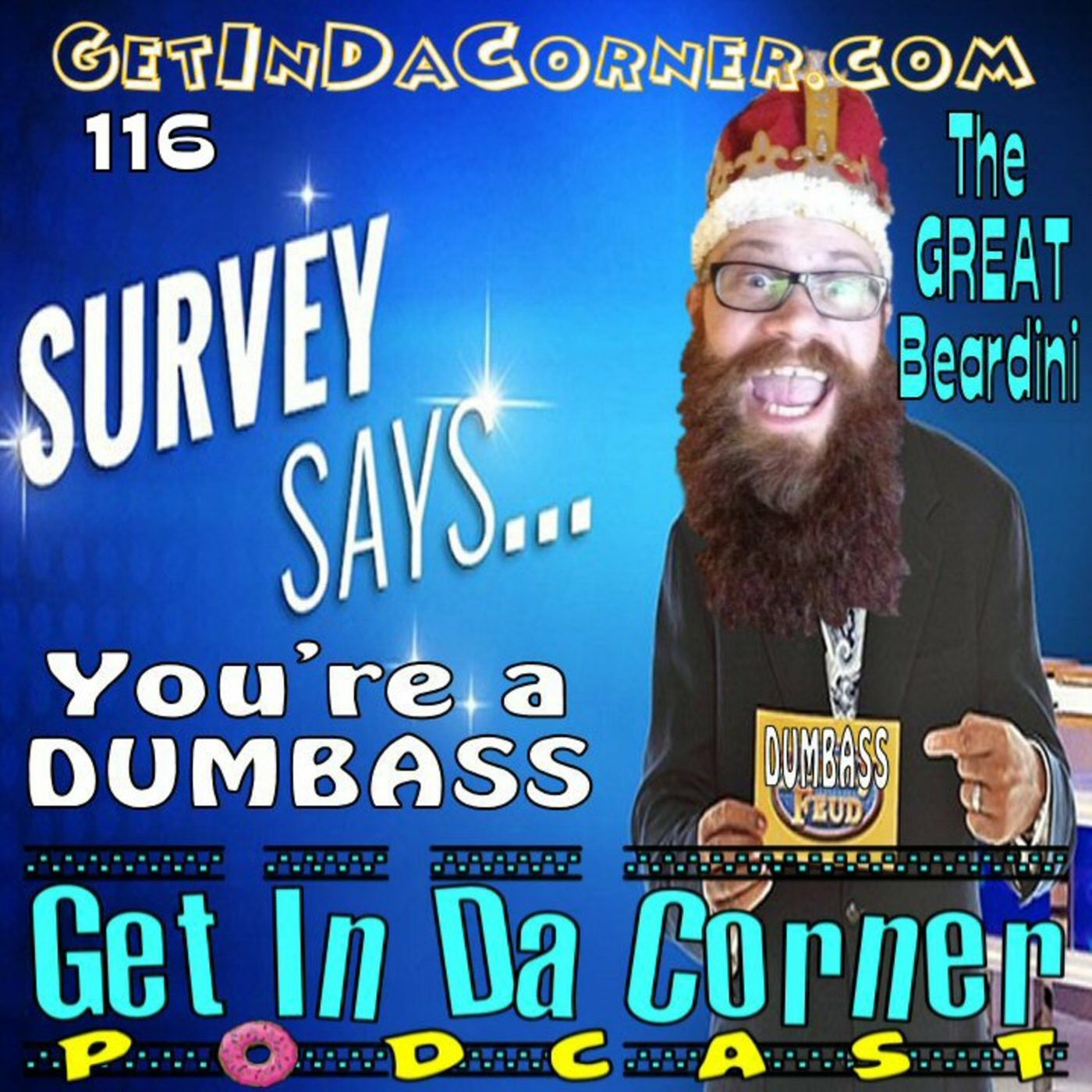 The Dumb-ASS Feud Podcast - GIDC 116 episode artwork