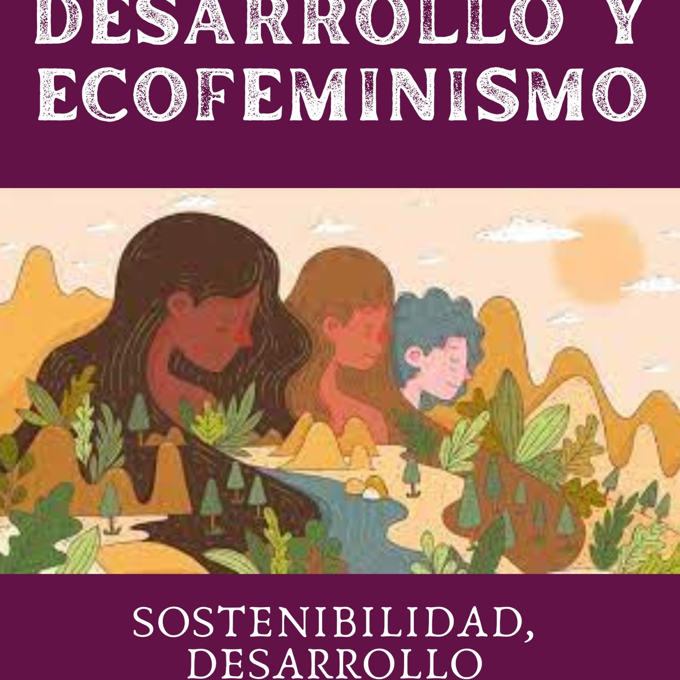Mujeres, Desarrollo y Ecofeminismo podcast artwork