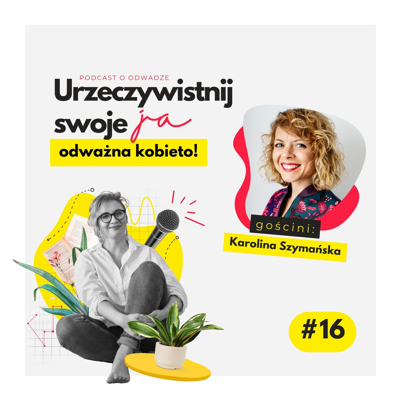 Urzeczywistnij swoje JA! Podcast Marty Iwanowskiej - Polkowskiej