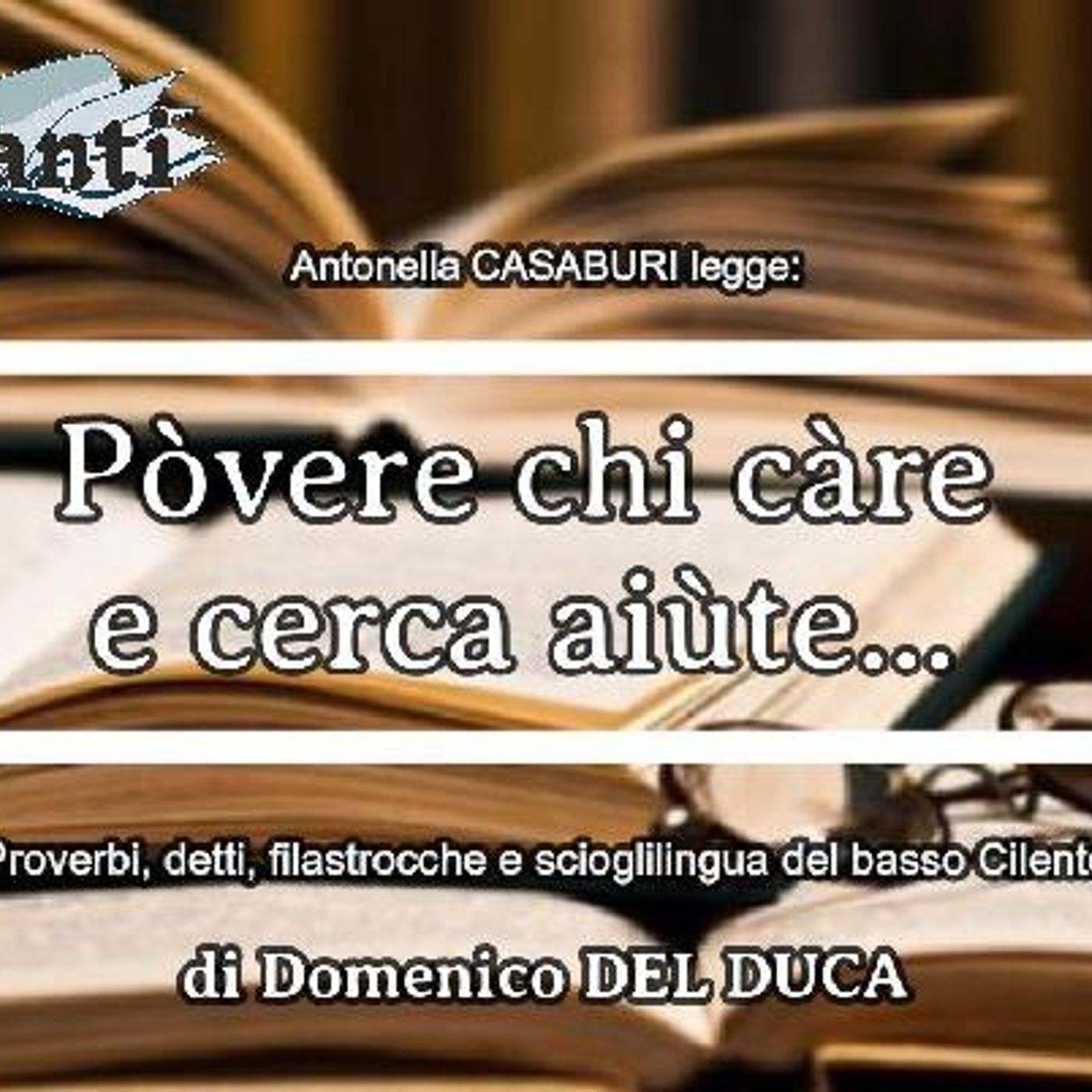 «LibriVolanti» - … dalle pagine di “STORIA, CONSERVAZIONE E PROMOZIONE DEL PATRIMONIO CULTURALE, MATERIALE E IMMATERIALE DEL BASSO CILENTO ( episode artwork