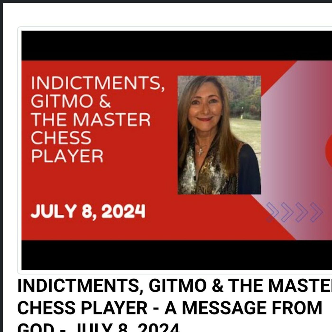 INDICTMENTS, GITMO & THE MASTER CHESS PLAYER - A MESSAGE FROM GOD - JULY 8, 2024 episode artwork