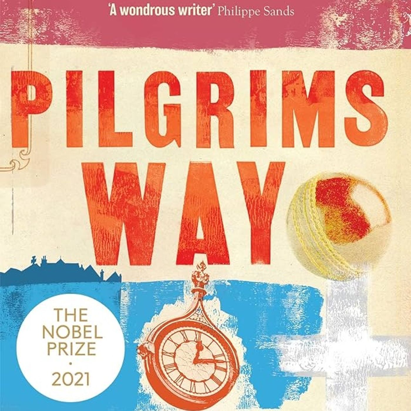 Pilgrims Way: By the winner of the Nobel Prize in Literature