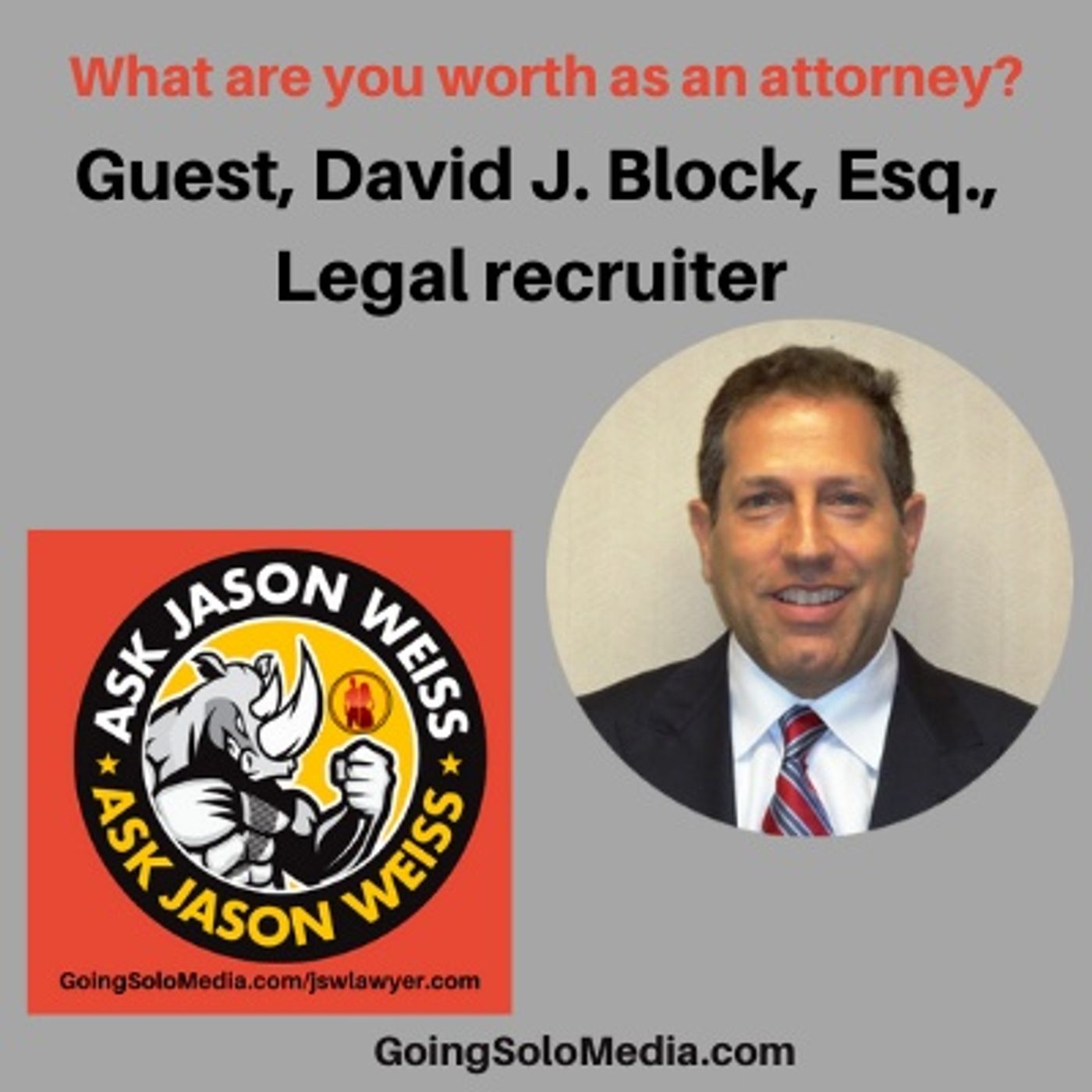 What are you worth as an attorney? Guest, David J. Block, Esq.