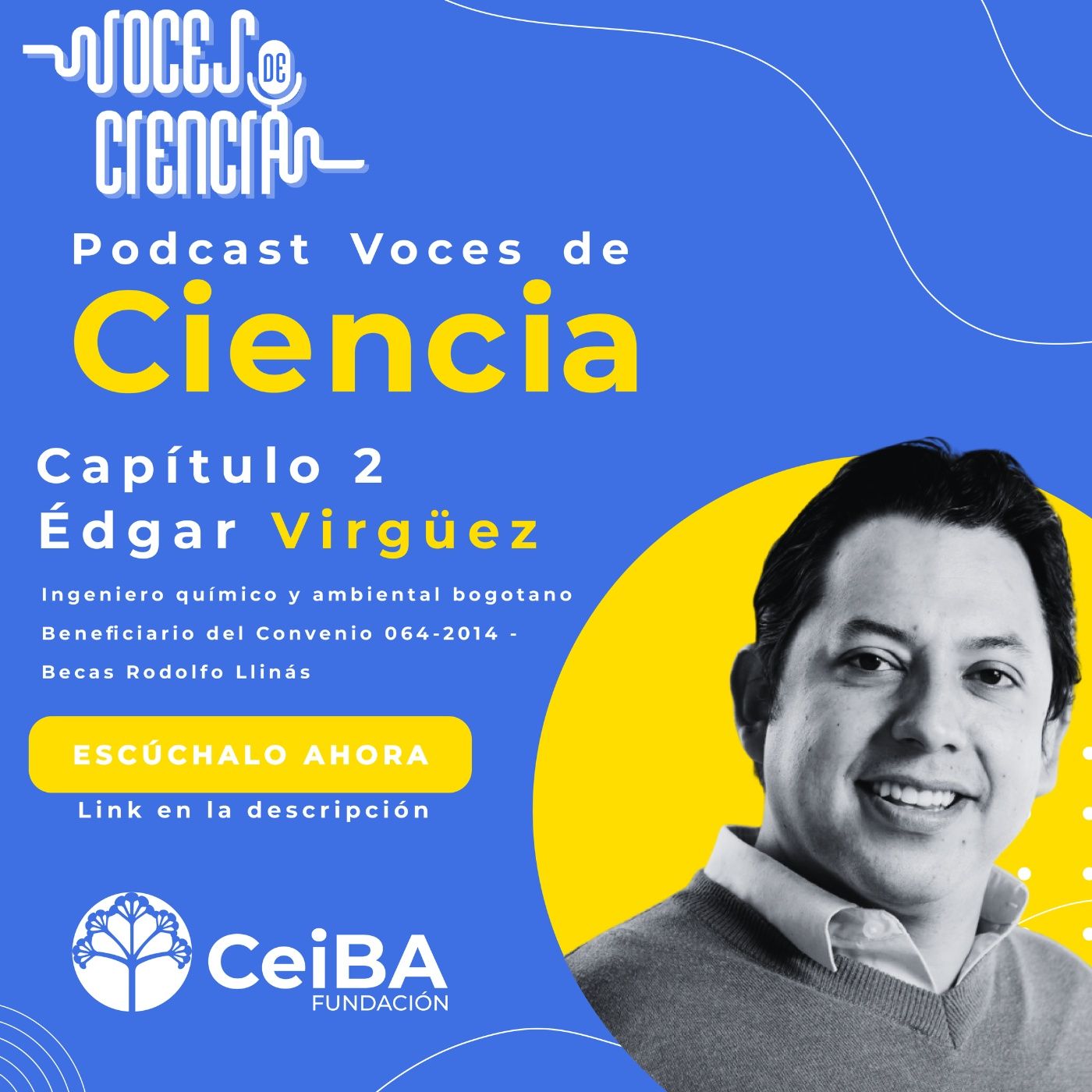 Capítulo 2 - Voces de Ciencia - Édgar Virgüez episode artwork