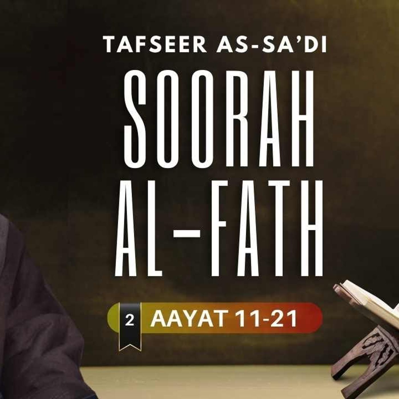 #2 Soorah Al-Fath / Aayat 11-21 / Abu Mussab Wajdi Akkari