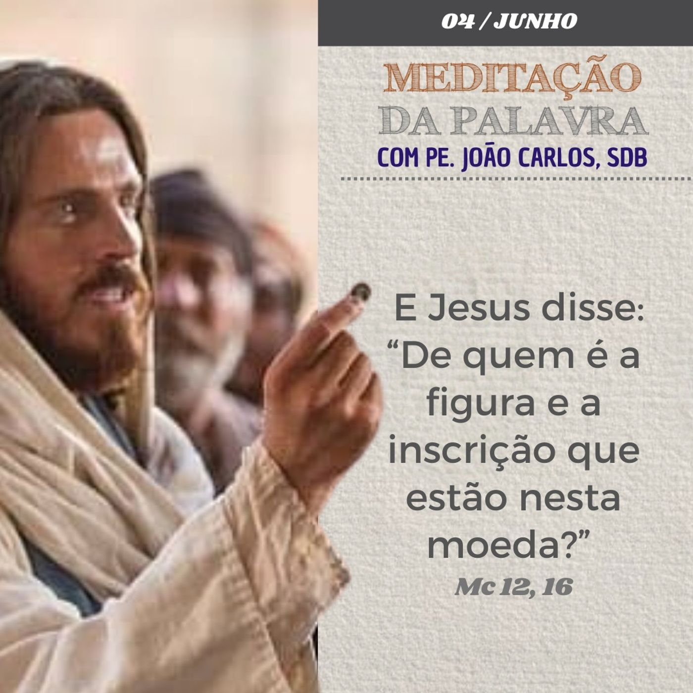 04 de junho DE 2024 - Meditação da Palavra do Senhor