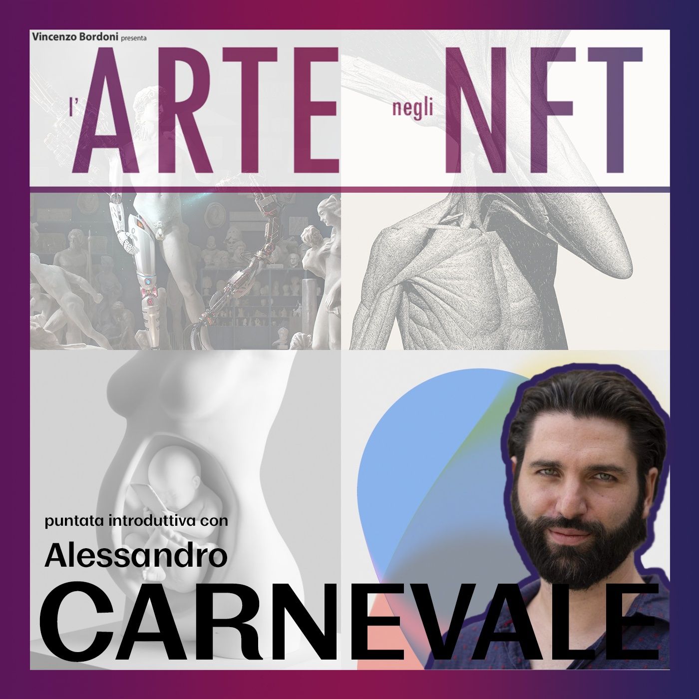 l'Arte, ai tempi dei social - con ALESSANDRO CARNEVALE (puntata introduttiva) episode artwork