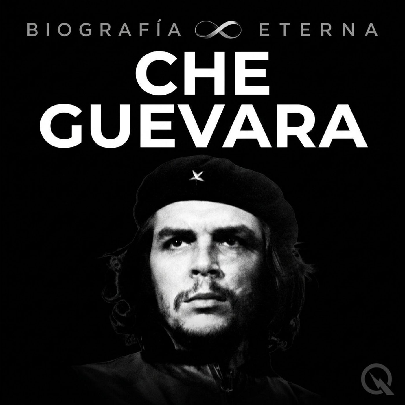 Che Guevara - Biografía Eterna