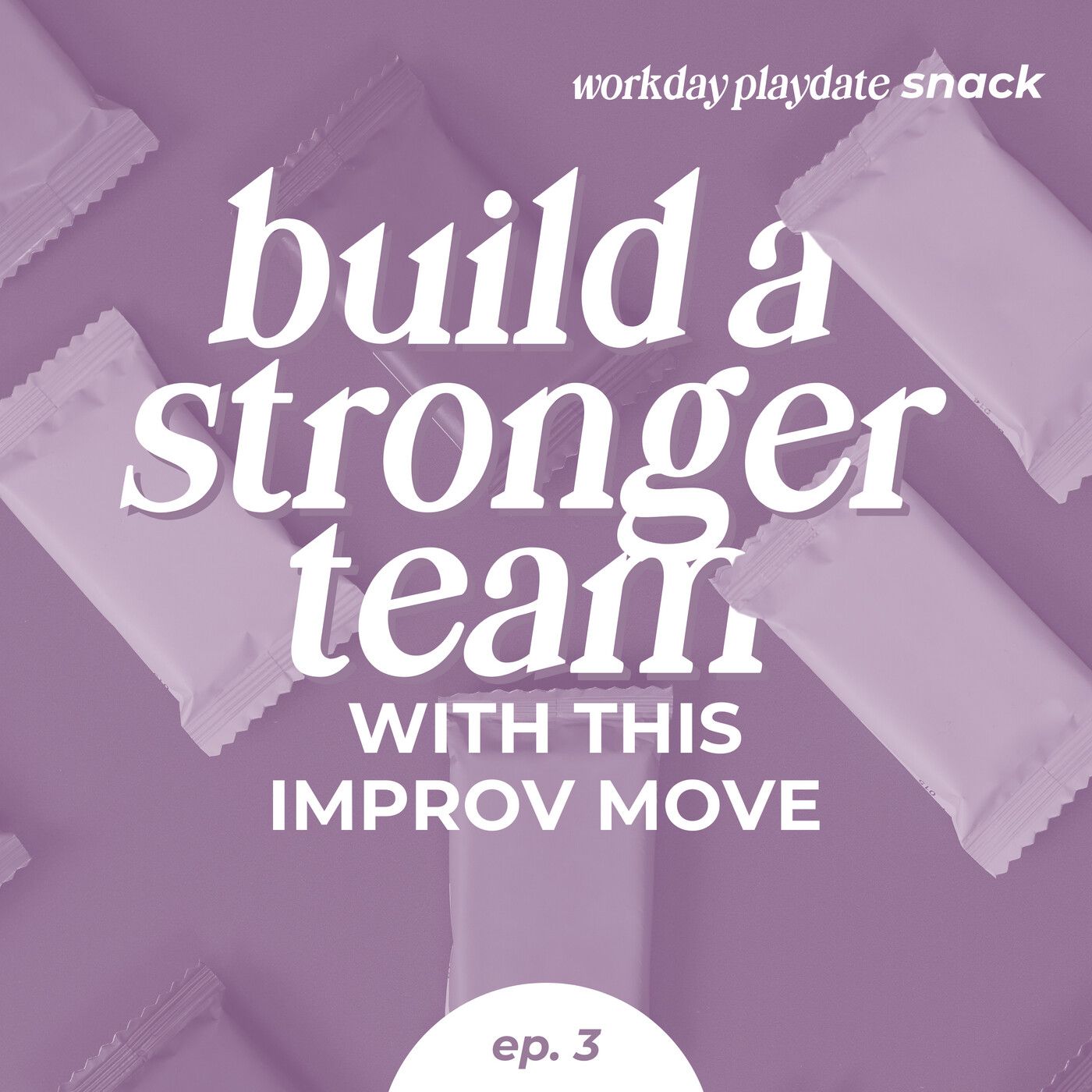 Snack 3: Build a Stronger Team with This Improv Move