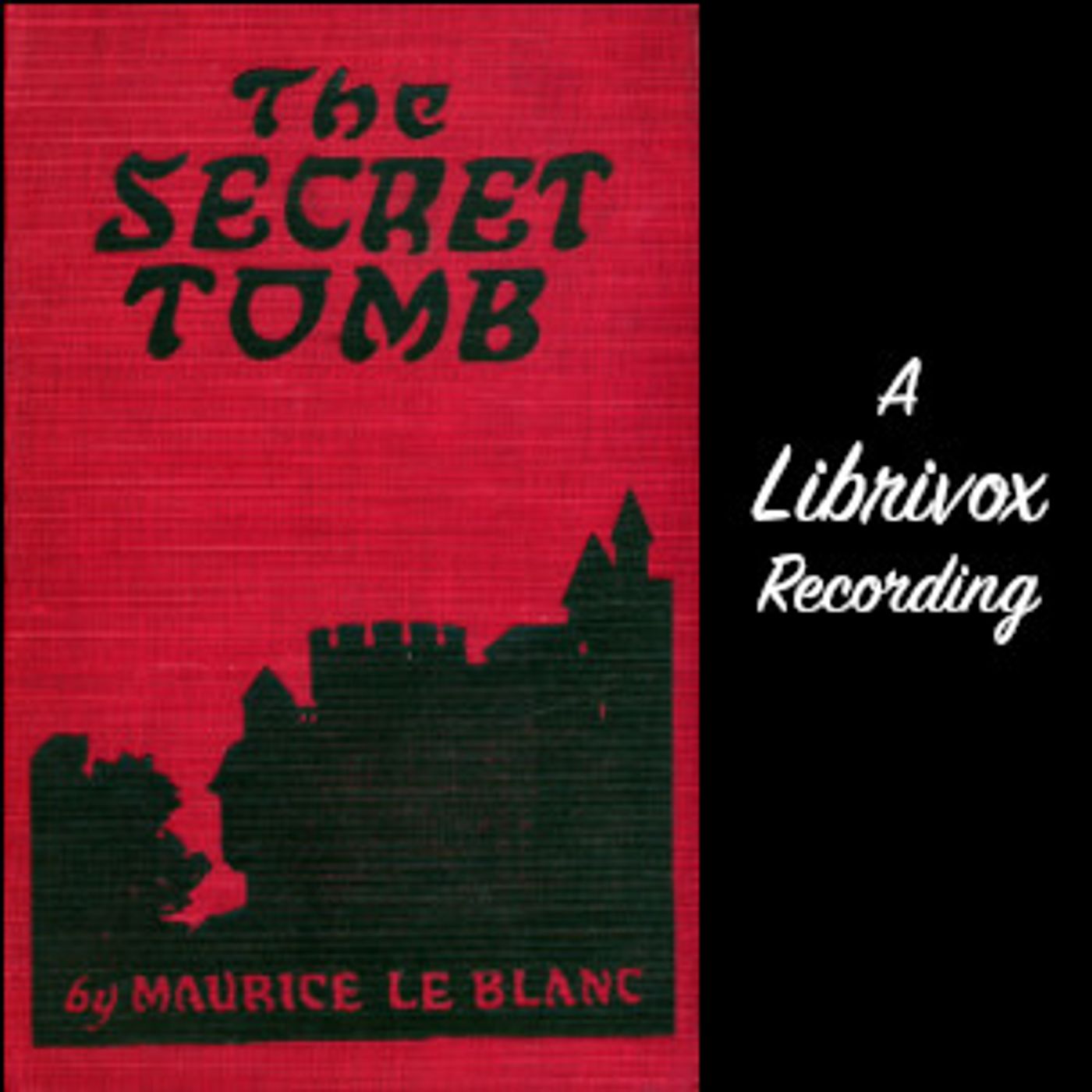 Secret Tomb, The by Maurice Leblanc (1864 - 1941) podcast artwork
