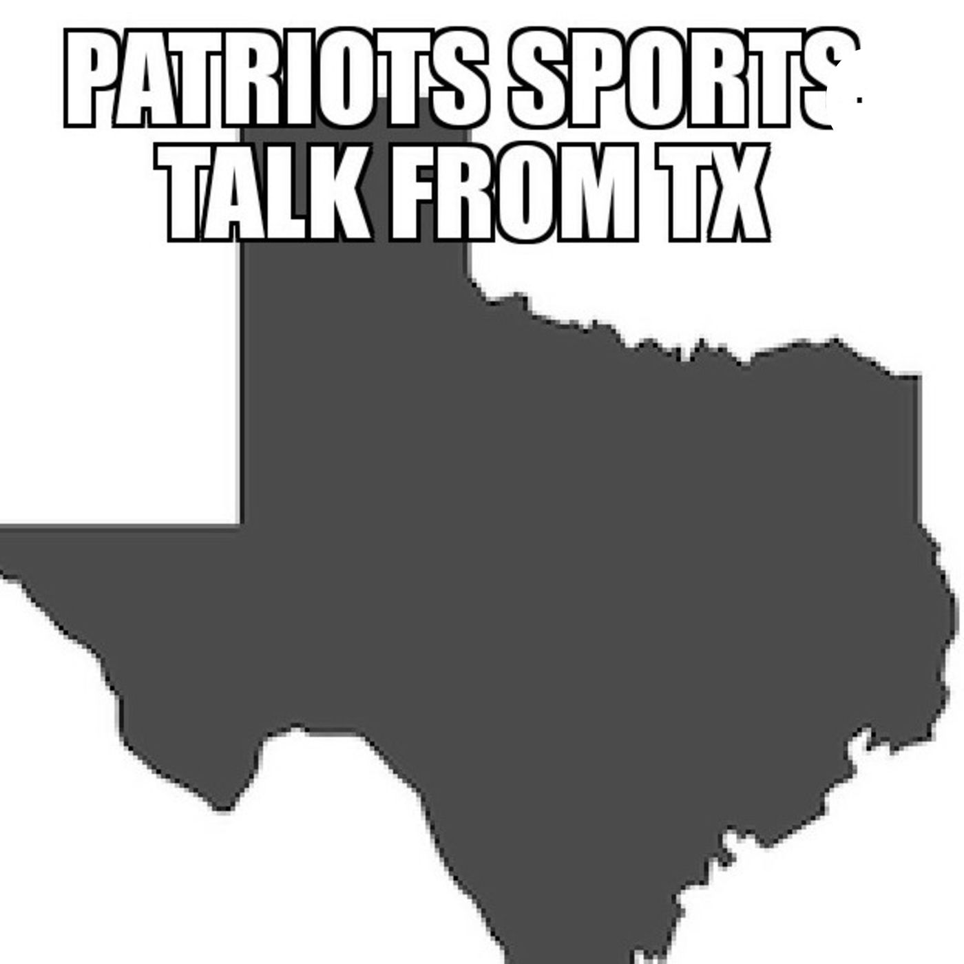 Patriots Sports Talk From Tx