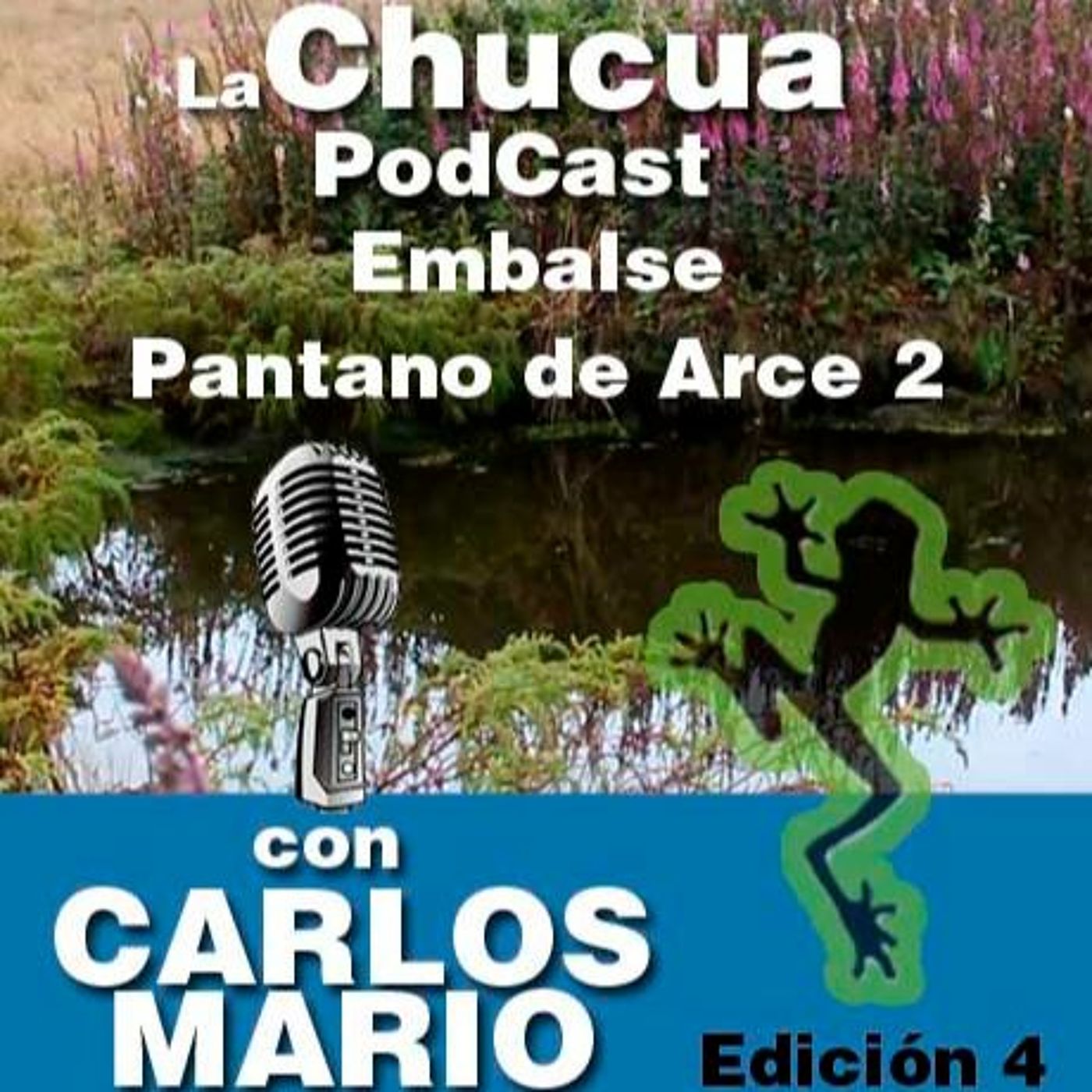 La Chucua Podcast con Carlos Mario