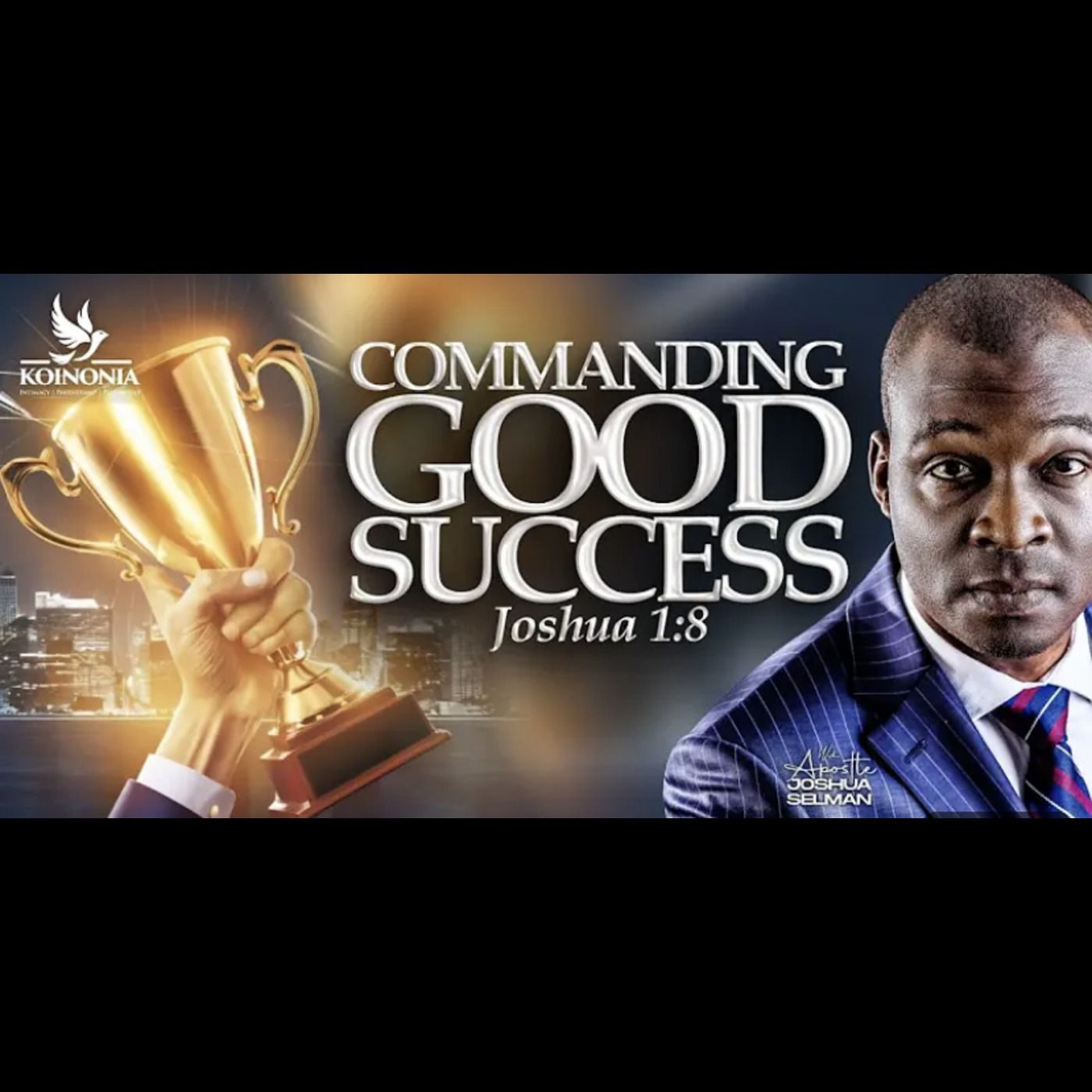 Koinonia Global – COMMANDING GOOD SUCCESS ...
