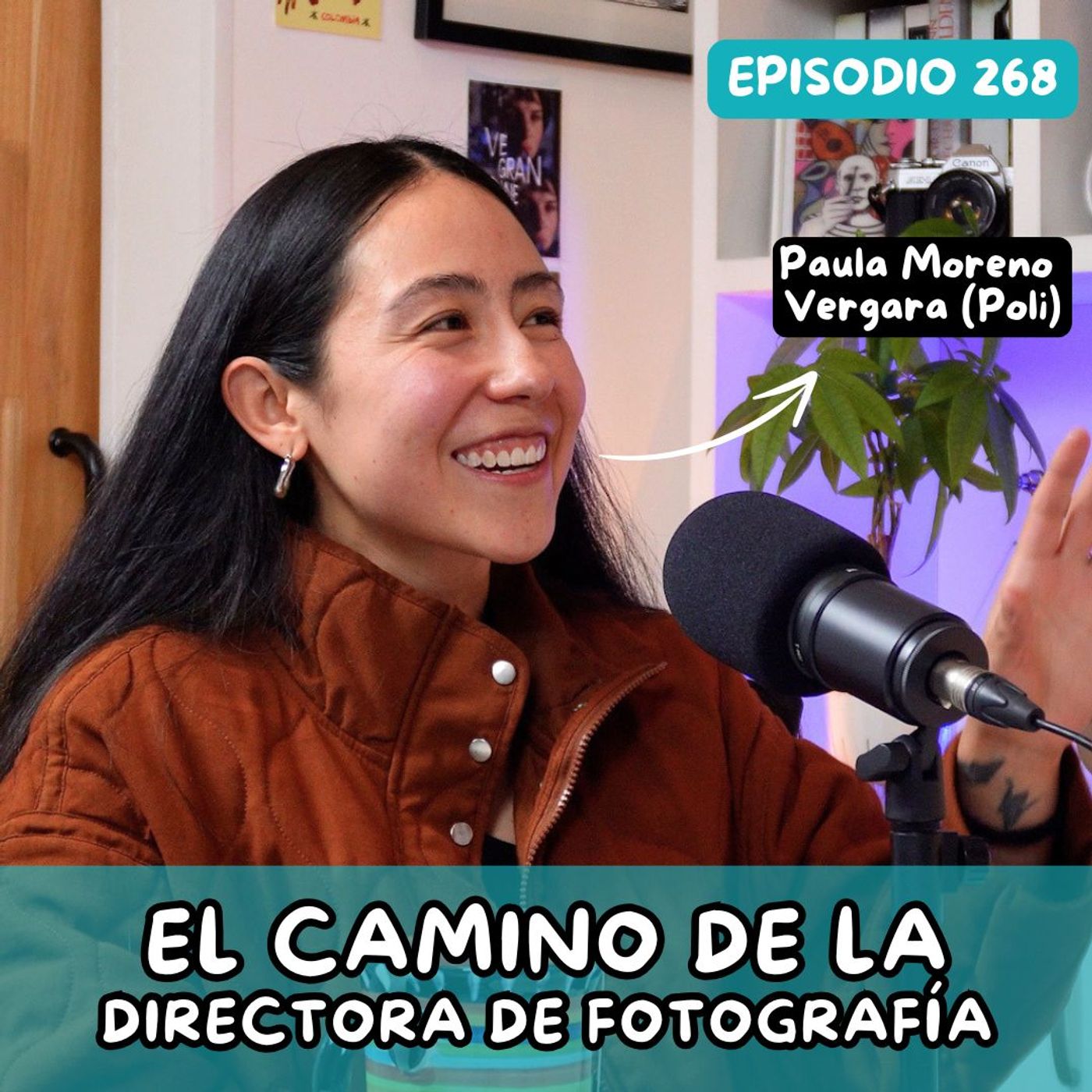 EP268: EL AMOR POR LA CÁMARA CON LA DP PAULA MORENO VERGARA