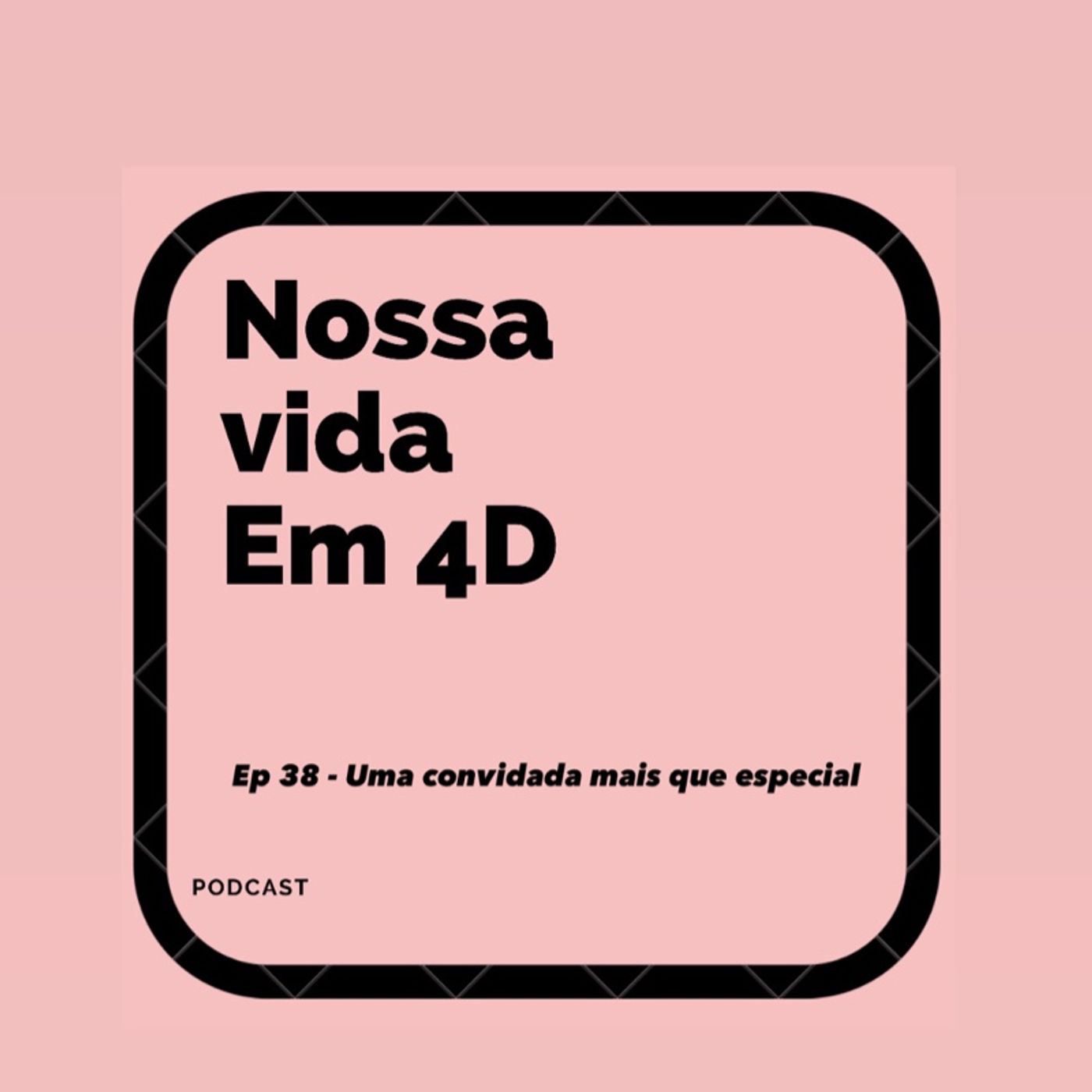 Nossa Vida em 4D