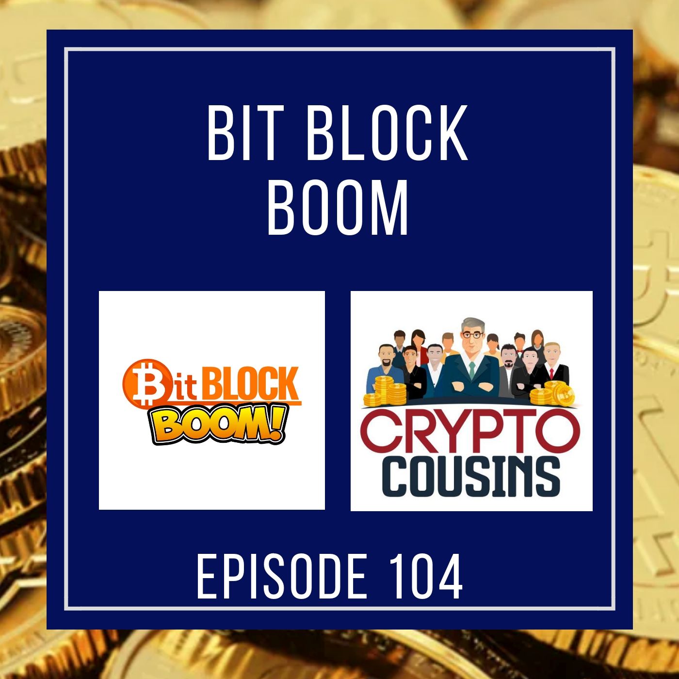 Crypto Cousins Bitcoin and Cryptocurrency Podcast