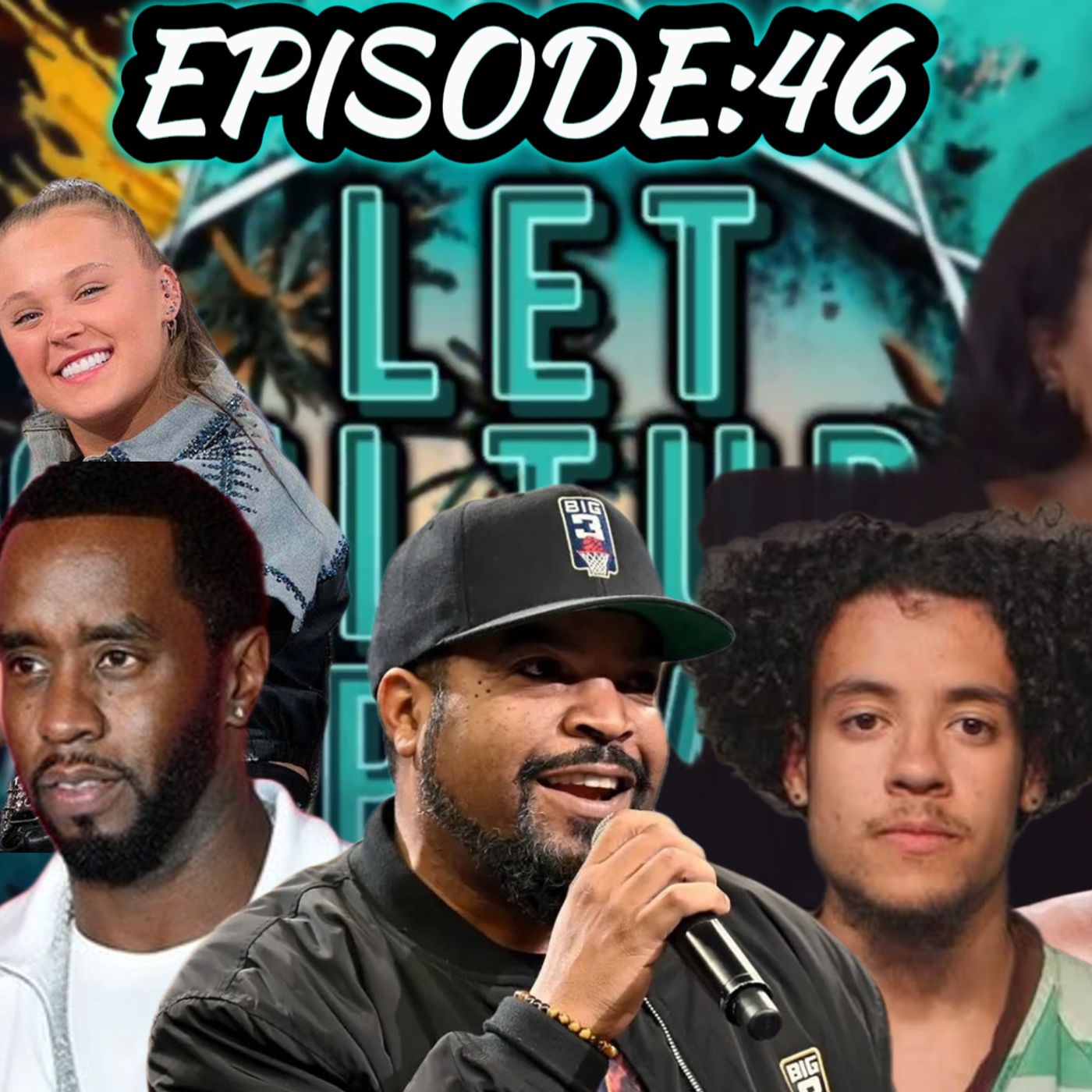 Diddy Trial; BIG3 Opener; Jojo Siwa Pressured; Jon Jones Charged & MORE | LetCultureSpeakEp46