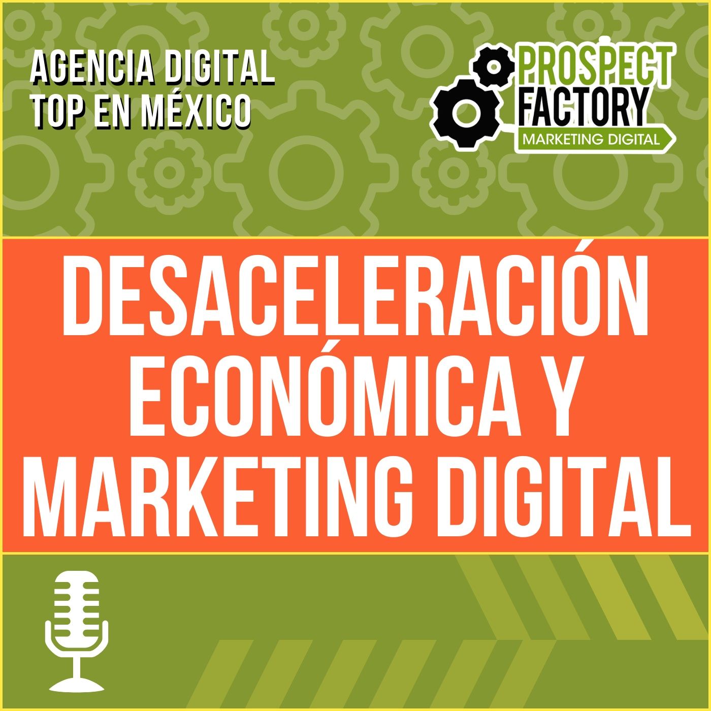 Desaceleración económica y marketing digital | Prospect Factory episode artwork