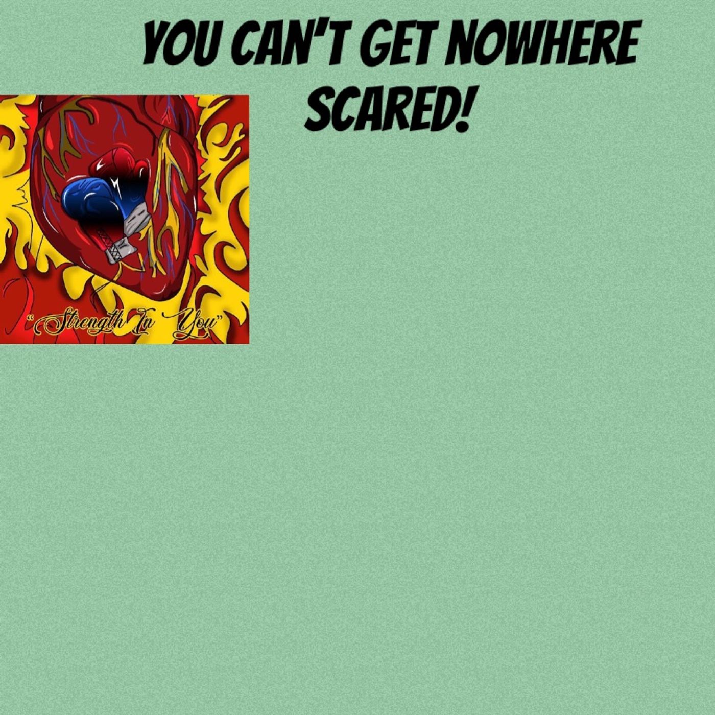 You can_t get nowhere scared! episode artwork