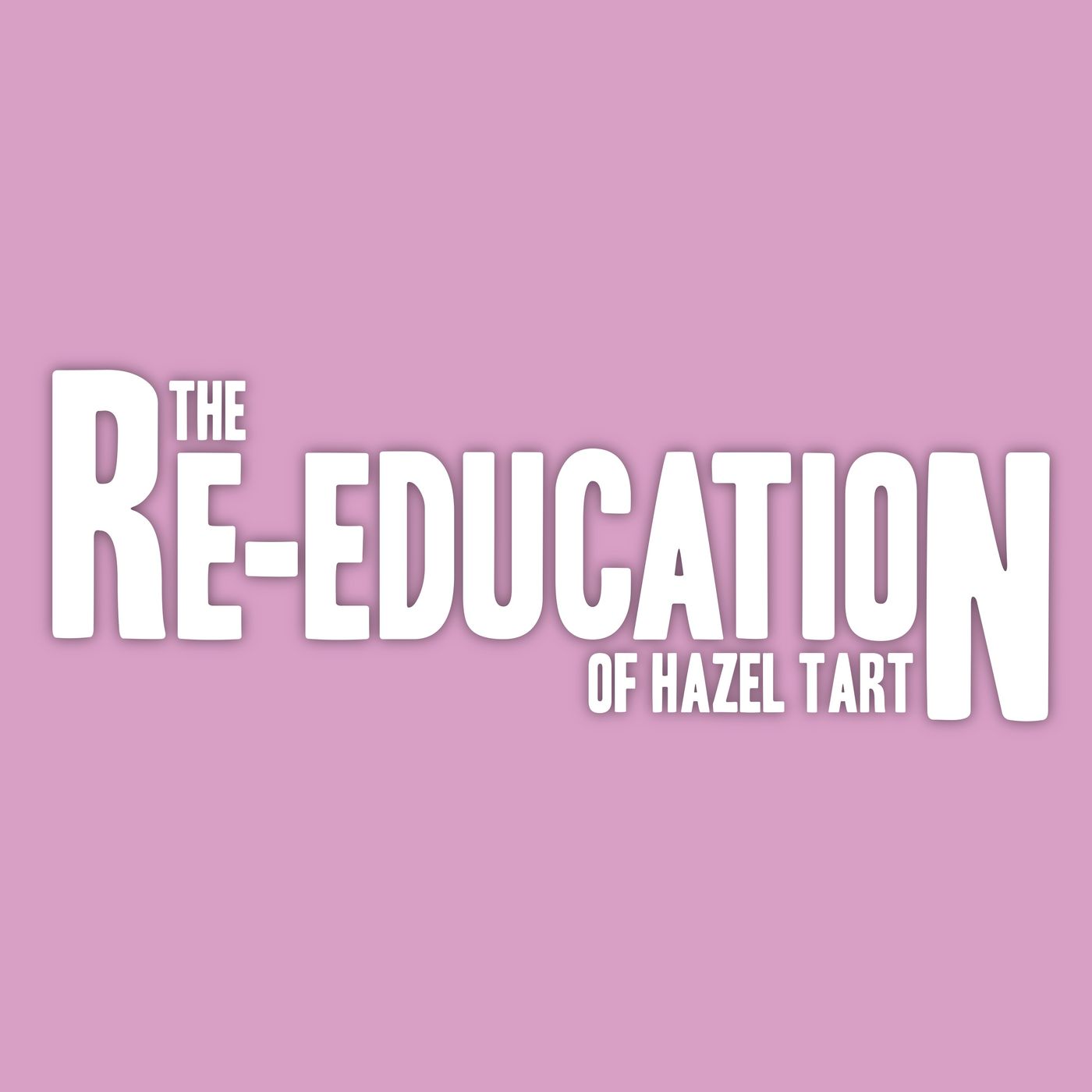 The Re-Education of Hazel Tart