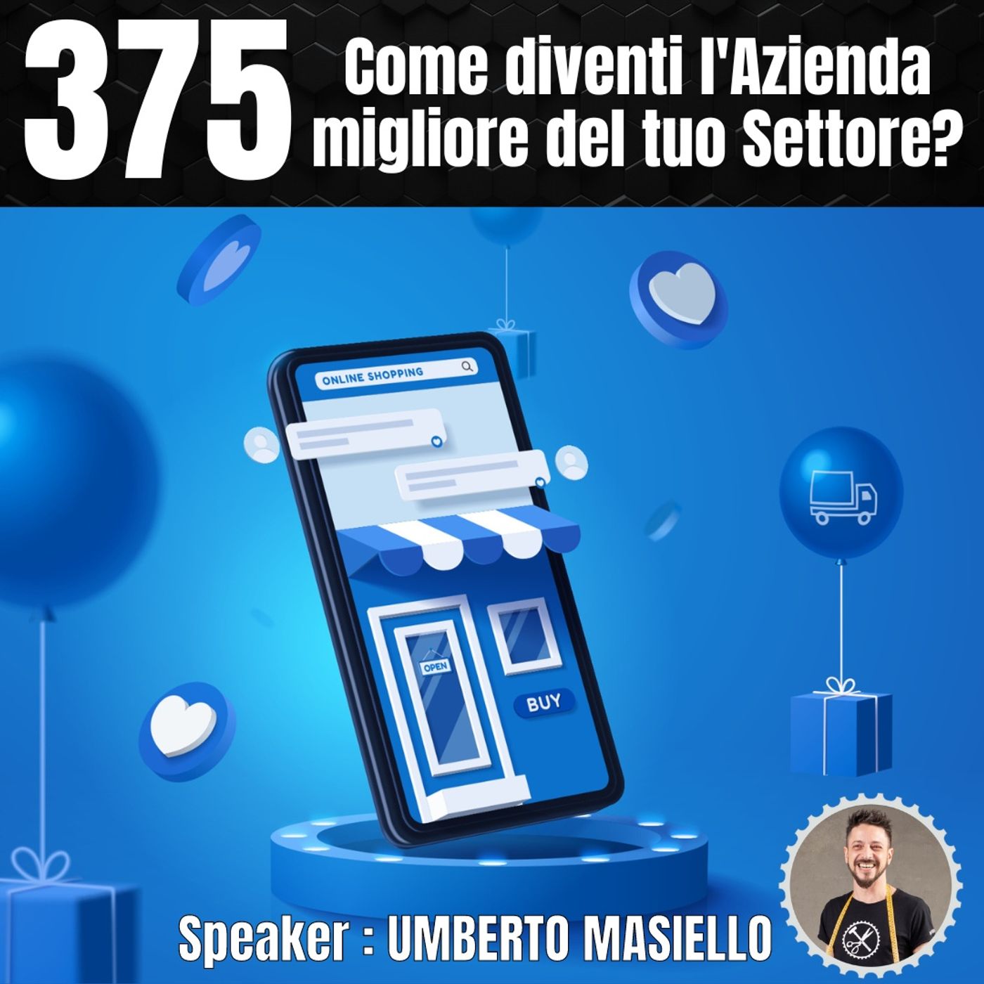 375 - Come diventare l'Azienda MIGLIORE al mondo nel tuo Settore!