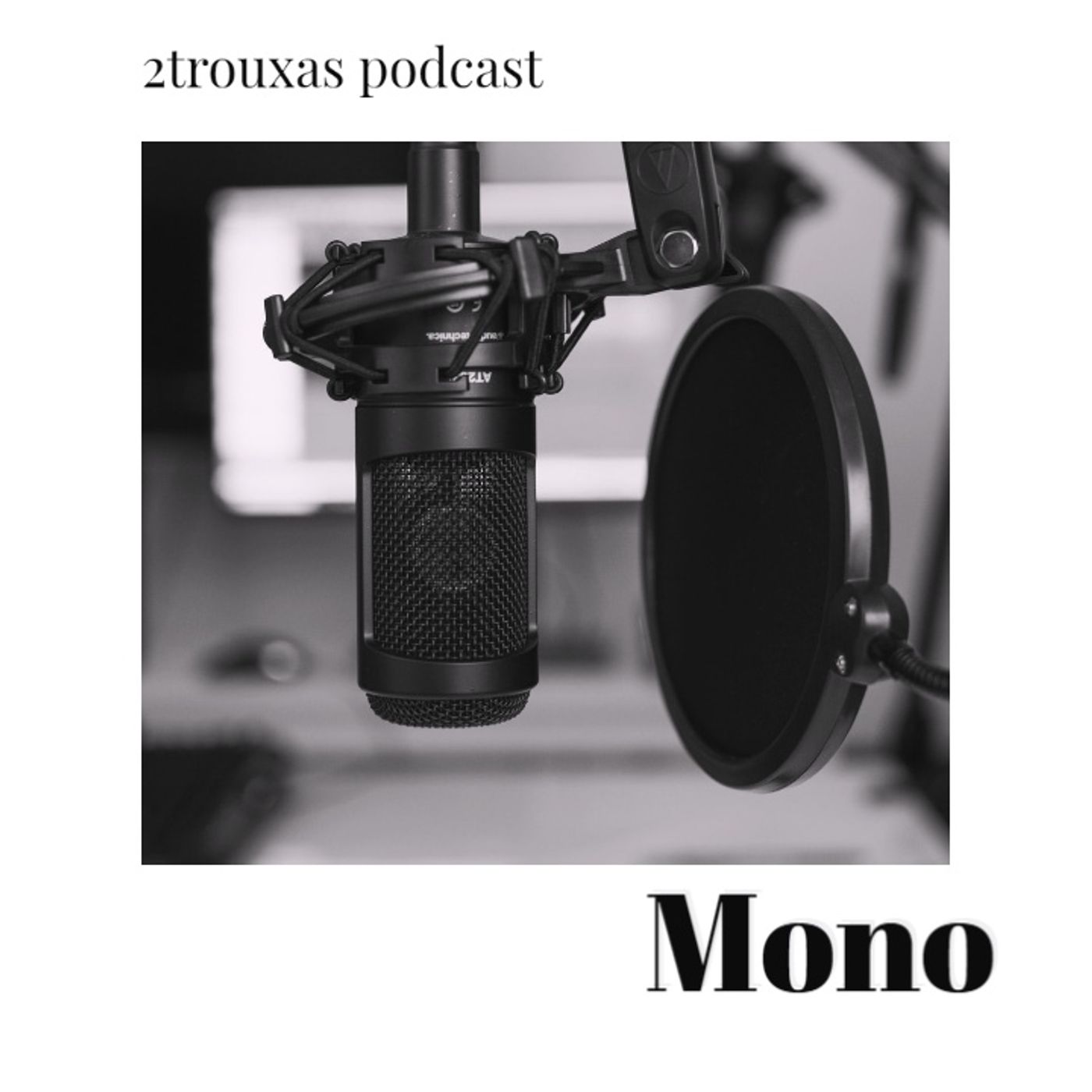 Podcast Mono