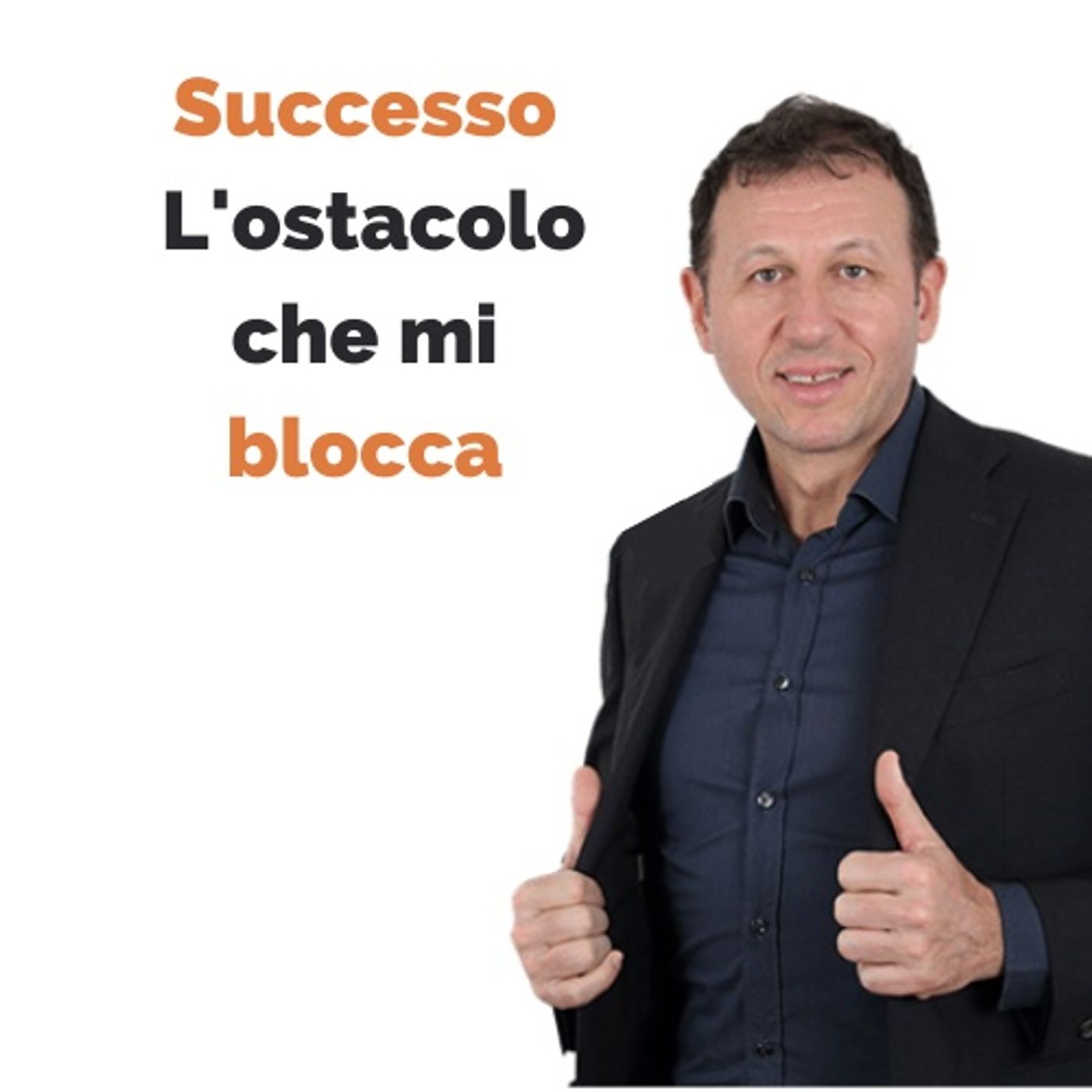 L'ostacolo al successo che mi blocca dal fare ciò che dovrei episode artwork