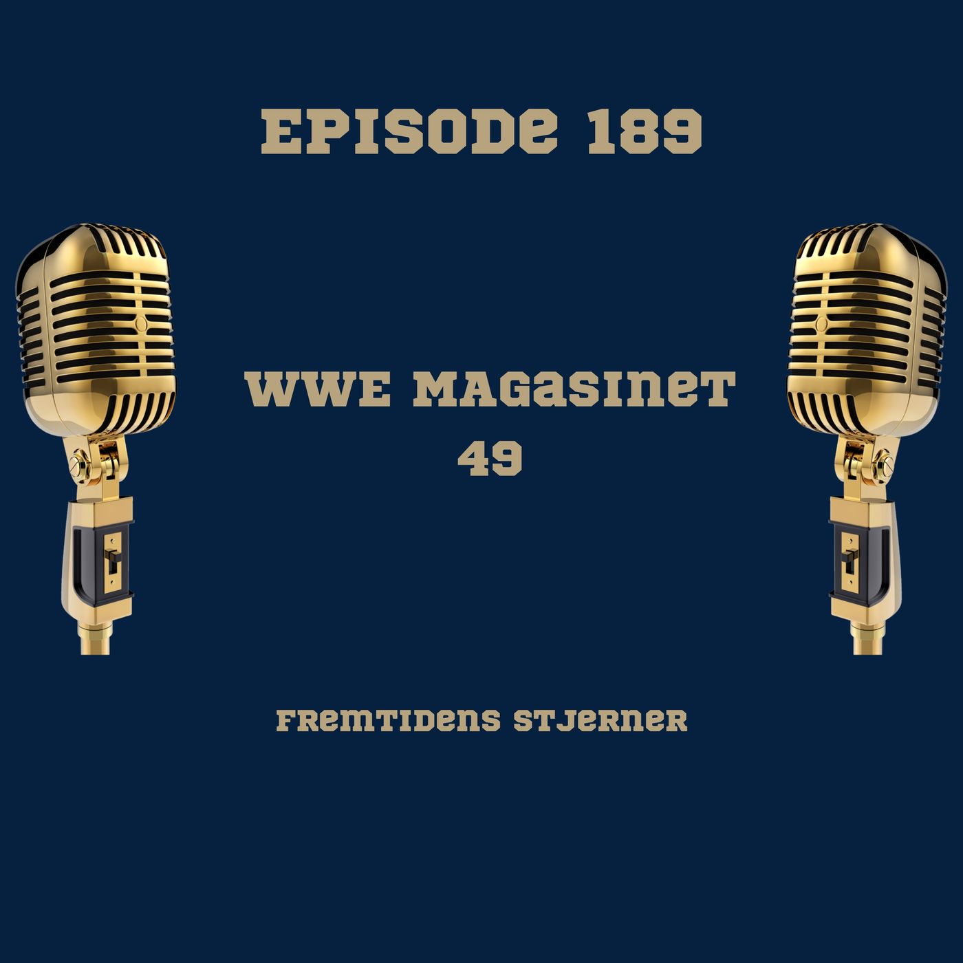 189. WWE Magasinet 49: Fremtidens stjerner episode artwork