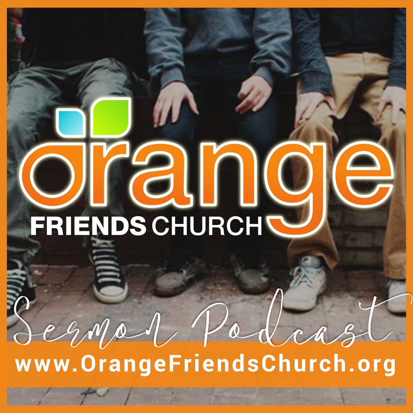 Orange Friends Church Messages