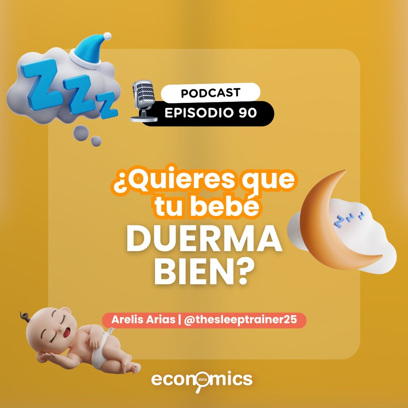 EP 90 - Quieres que tu bebé duerma bien? Ft. @thesleeptrainer25