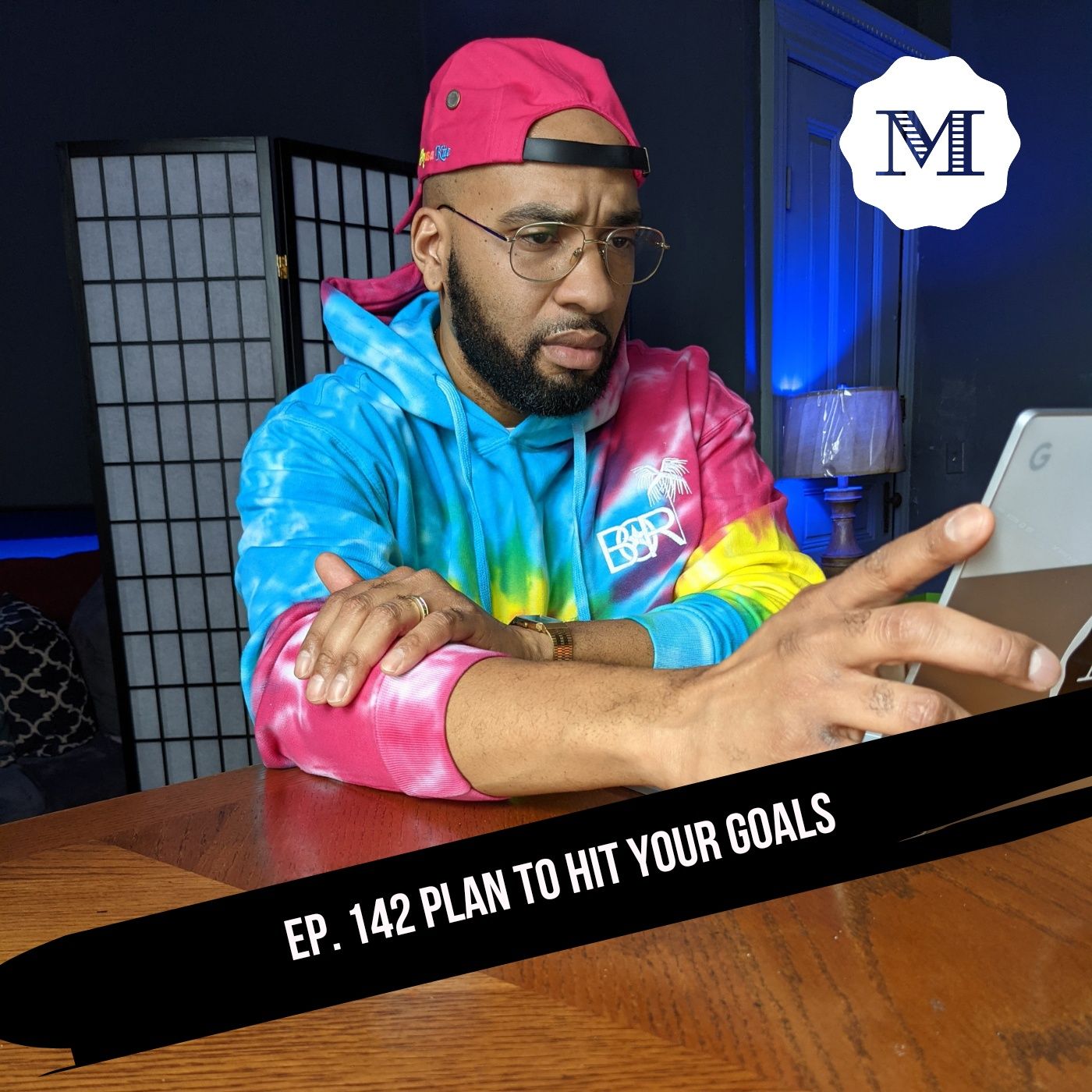 Ep. 142 How to Plan to hit your goals episode artwork