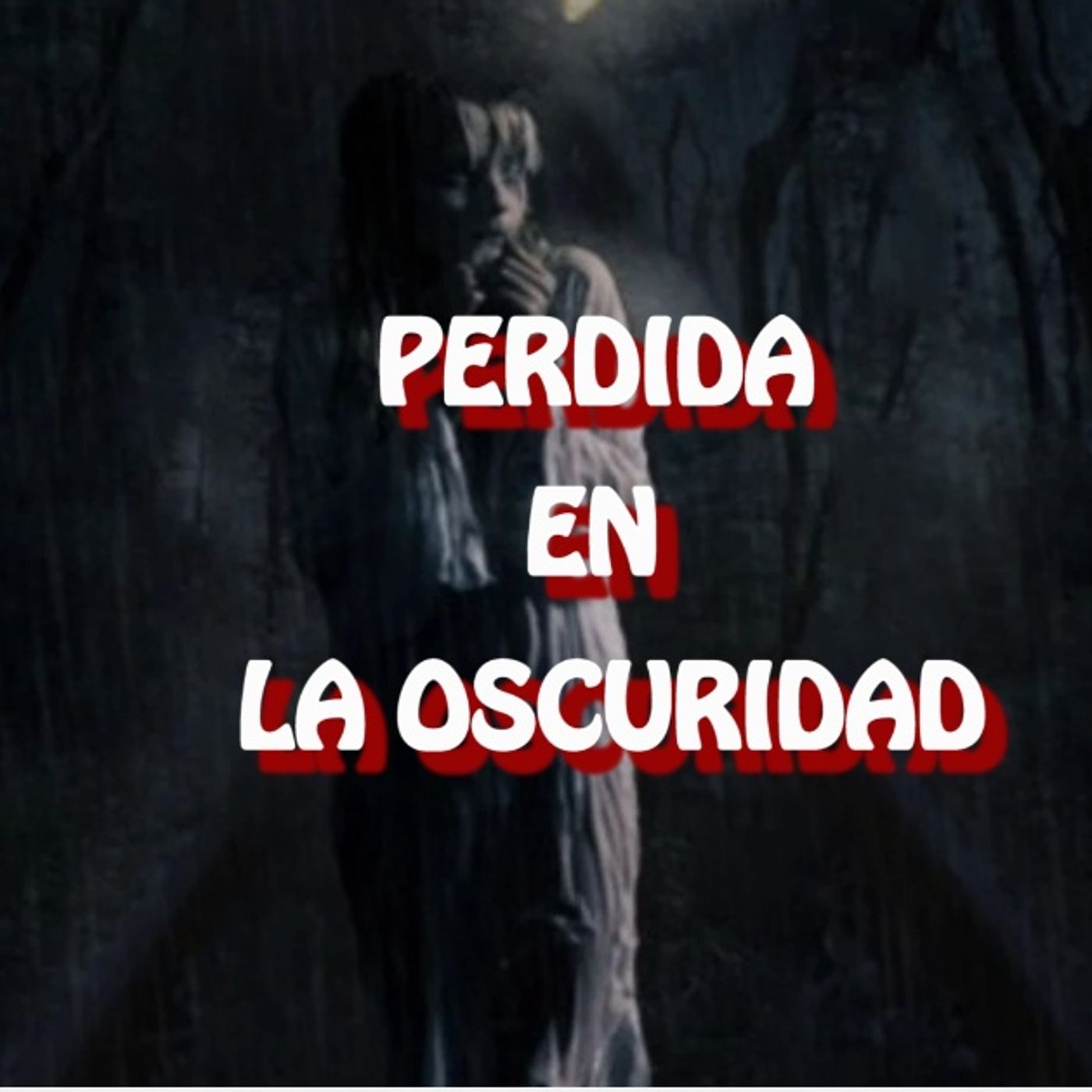 Perdida En La Oscuridad / Relato de Terror